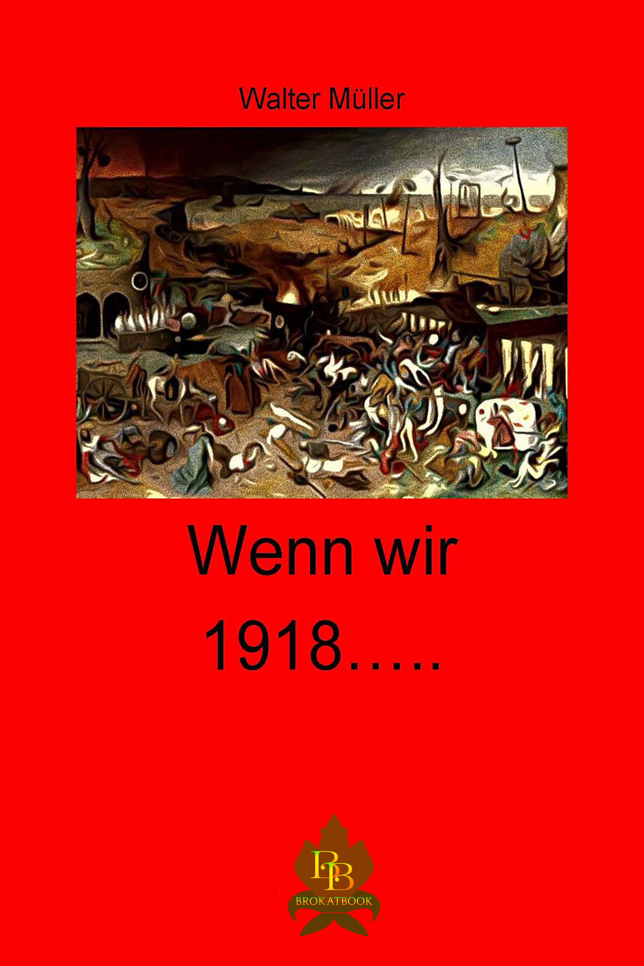 Обложка книги «Wenn wir 1918 ...»