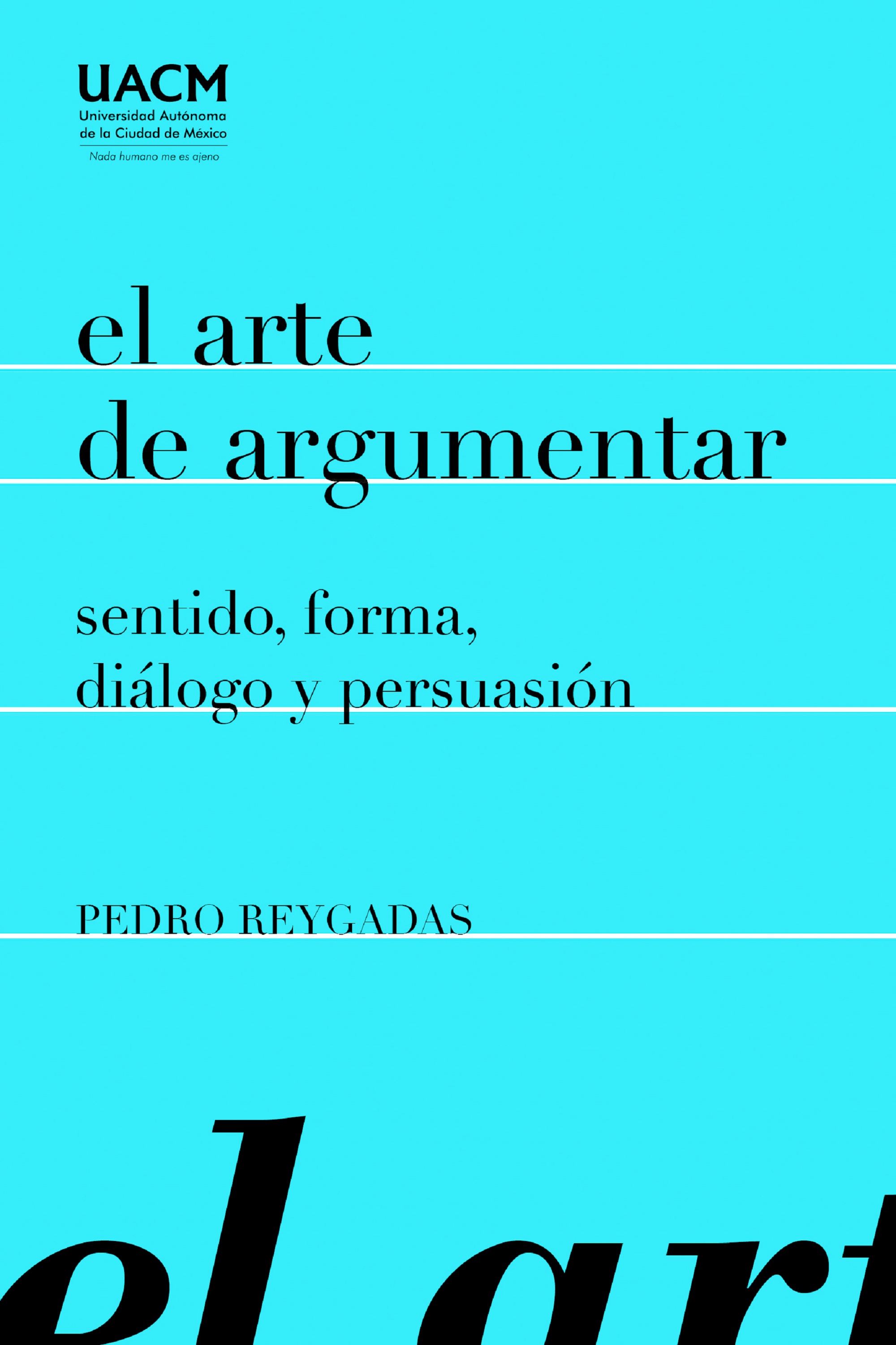 Обложка книги «El arte de argumentar: sentido, forma, diálogo y persuasión»
