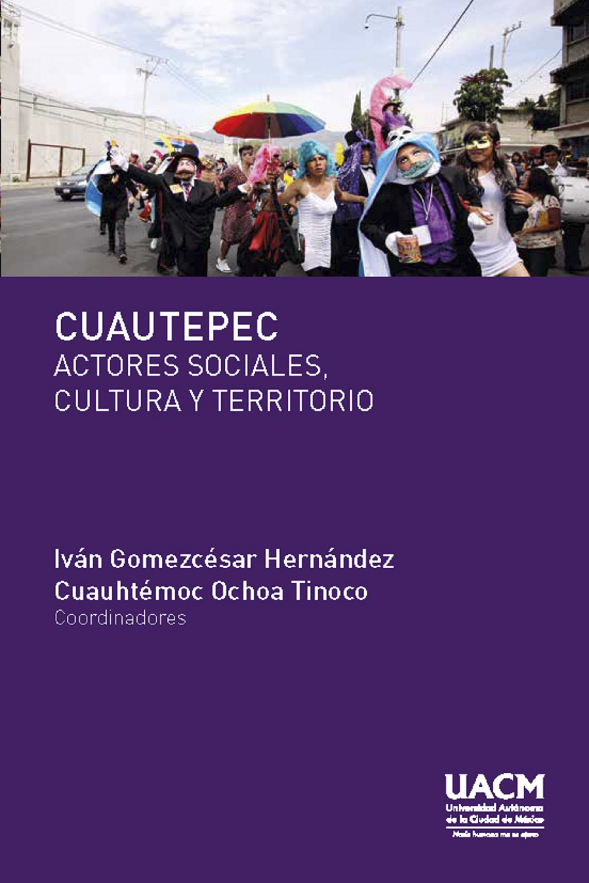 Обложка книги «Cuautepec. Actores sociales, cultura y territorio»