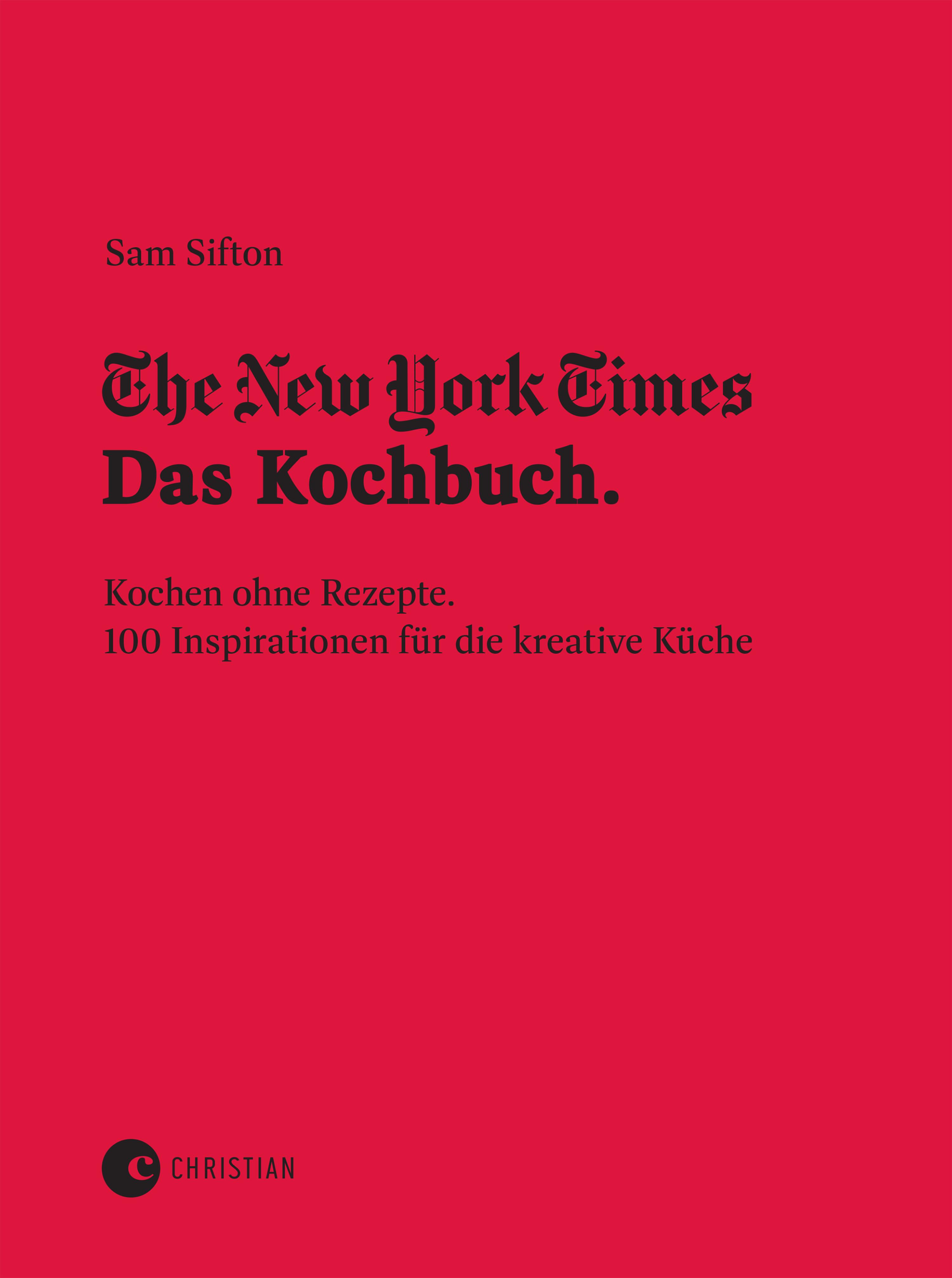 Обложка книги «The New York Times: Das Kochbuch. Kochen ohne Rezepte»
