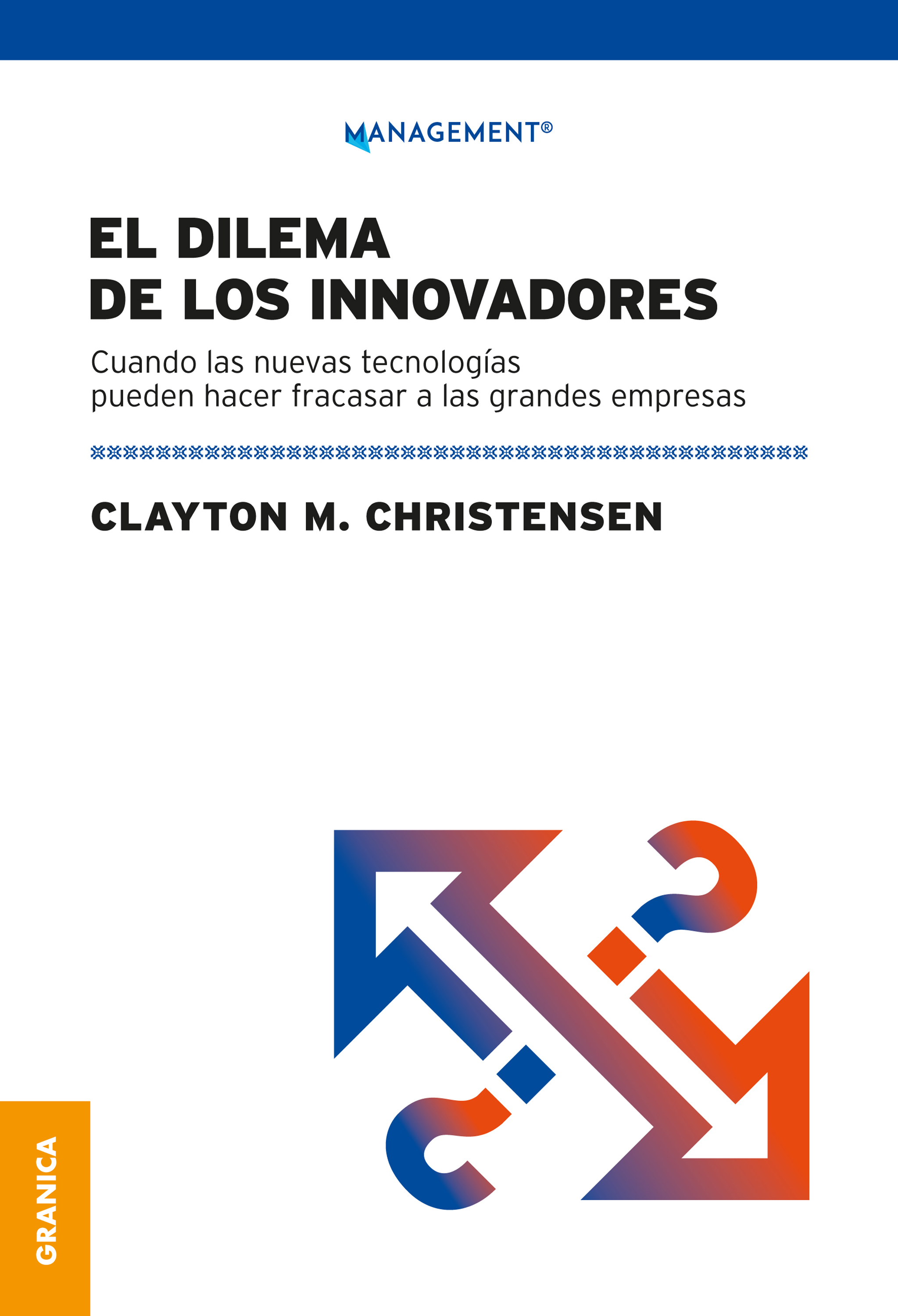 Обложка книги «Dilema de los innovadores (Nueva edición)»
