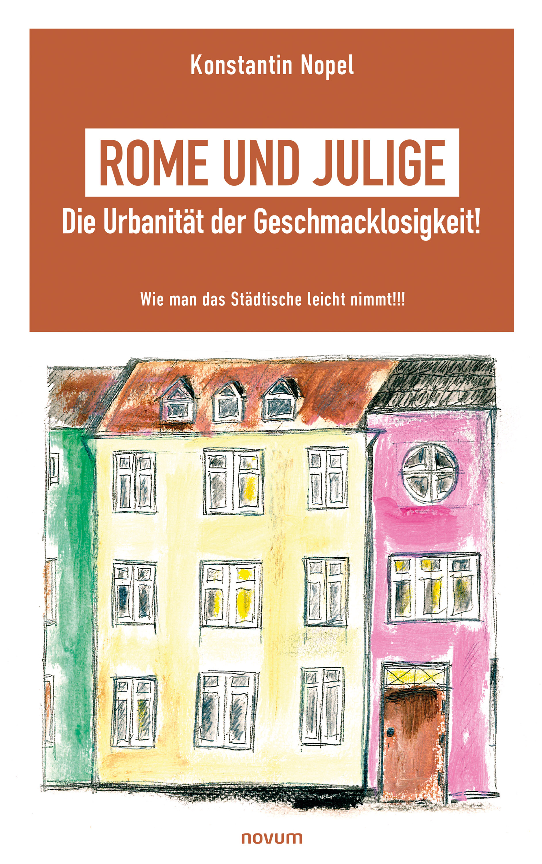Обложка книги «Rome und Julige - Die Urbanität der Geschmacklosigkeit!»