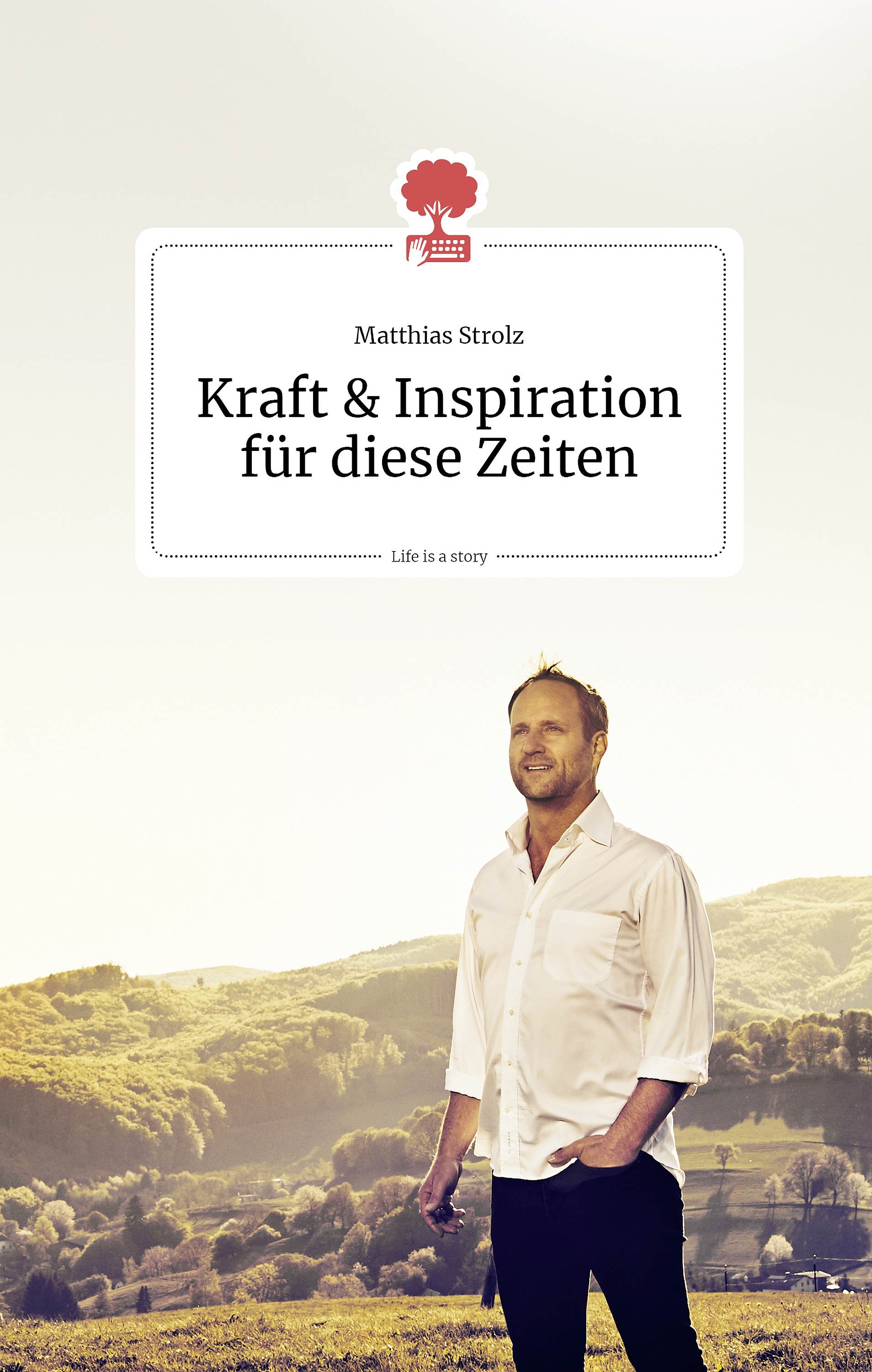 Обложка книги «Kraft und Inspiration für diese Zeiten. Life is a story - story.one»