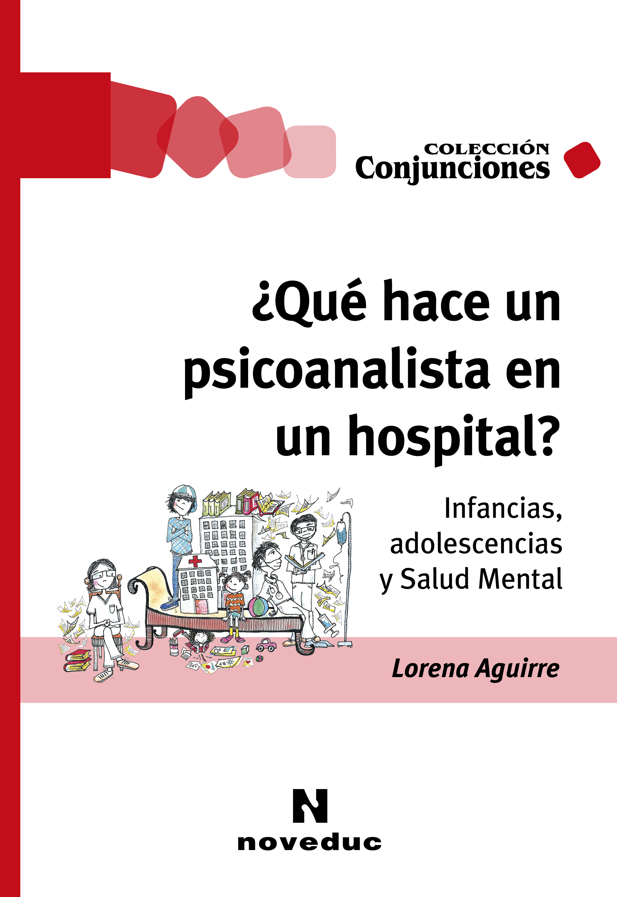 Обложка книги «¿Qué hace un psicoanalista en un hospital?»