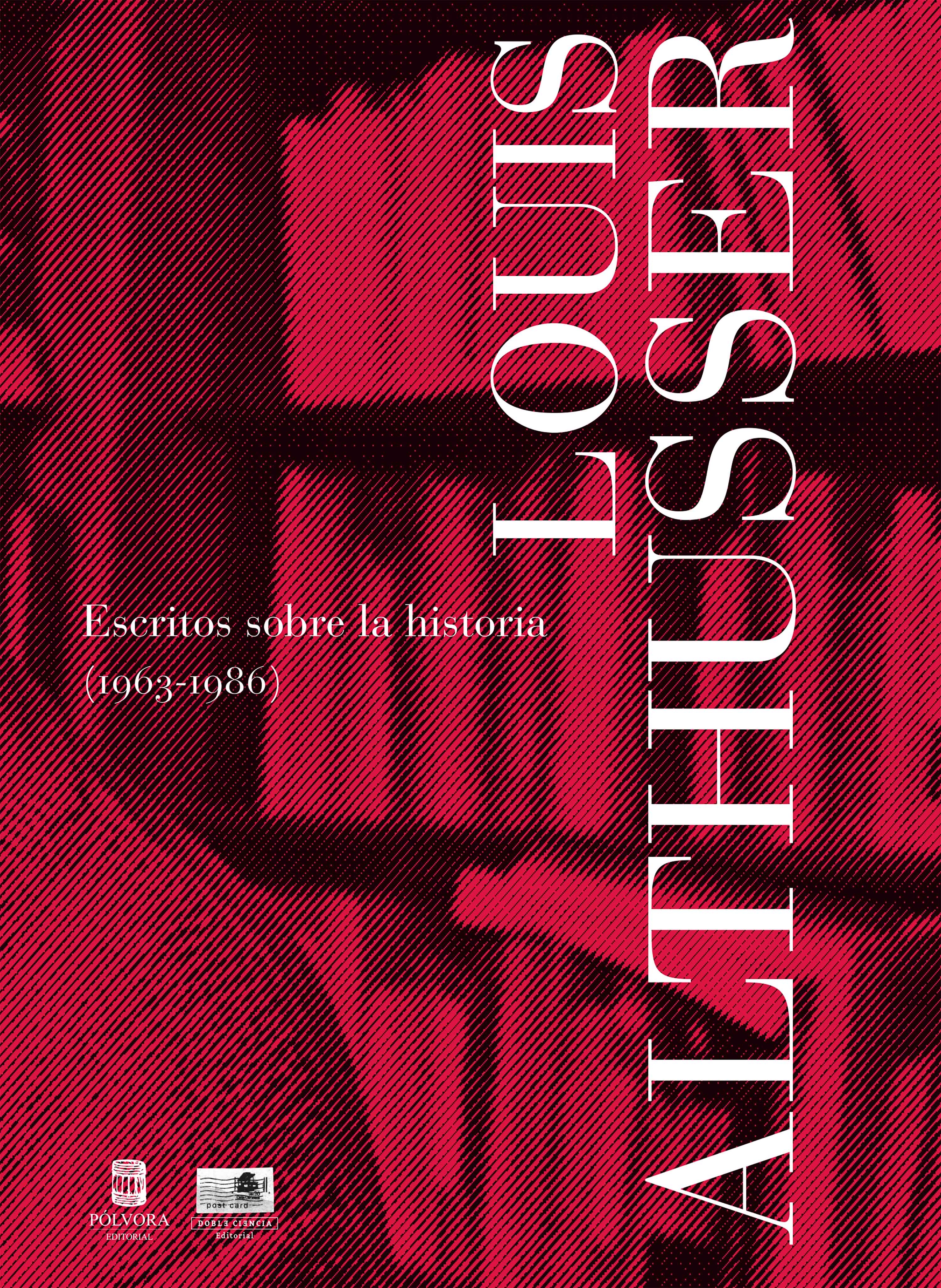 Обложка книги «Escritos sobre la historia (1963-1986)»