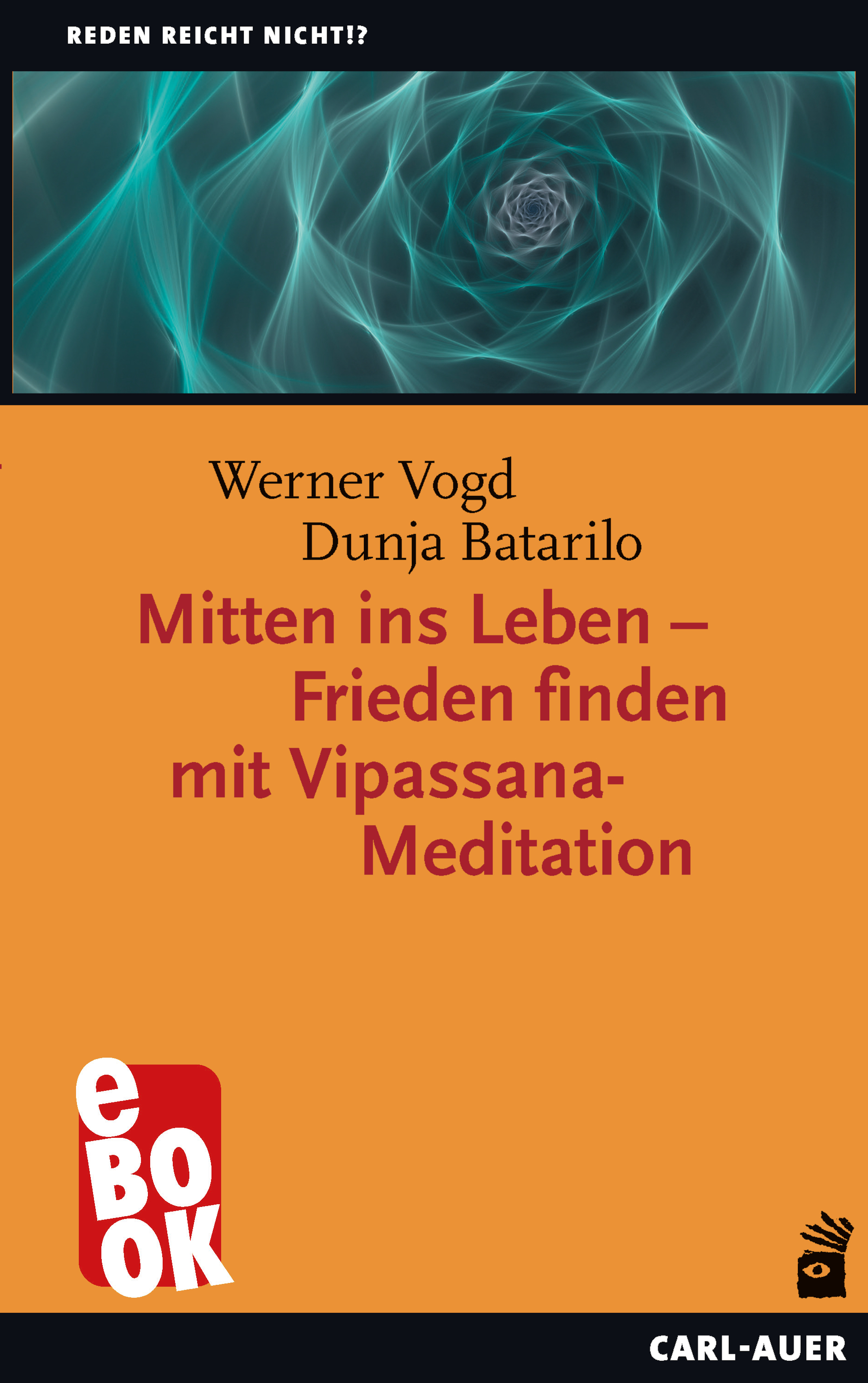 Обложка книги «Mitten ins Leben – Frieden finden mit Vipassana-Meditation»
