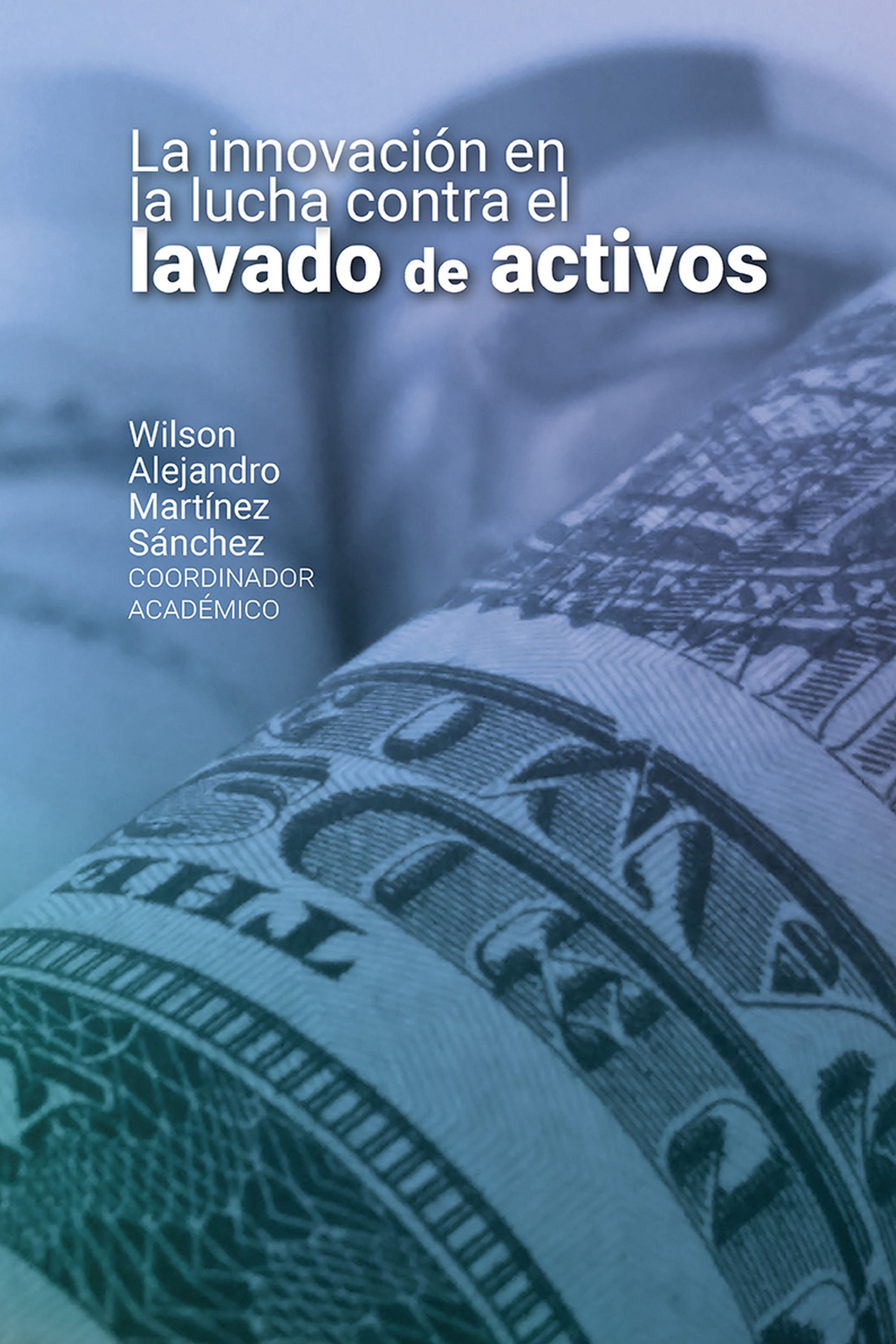 Обложка книги «La innovación en la lucha contra el lavado de activos»