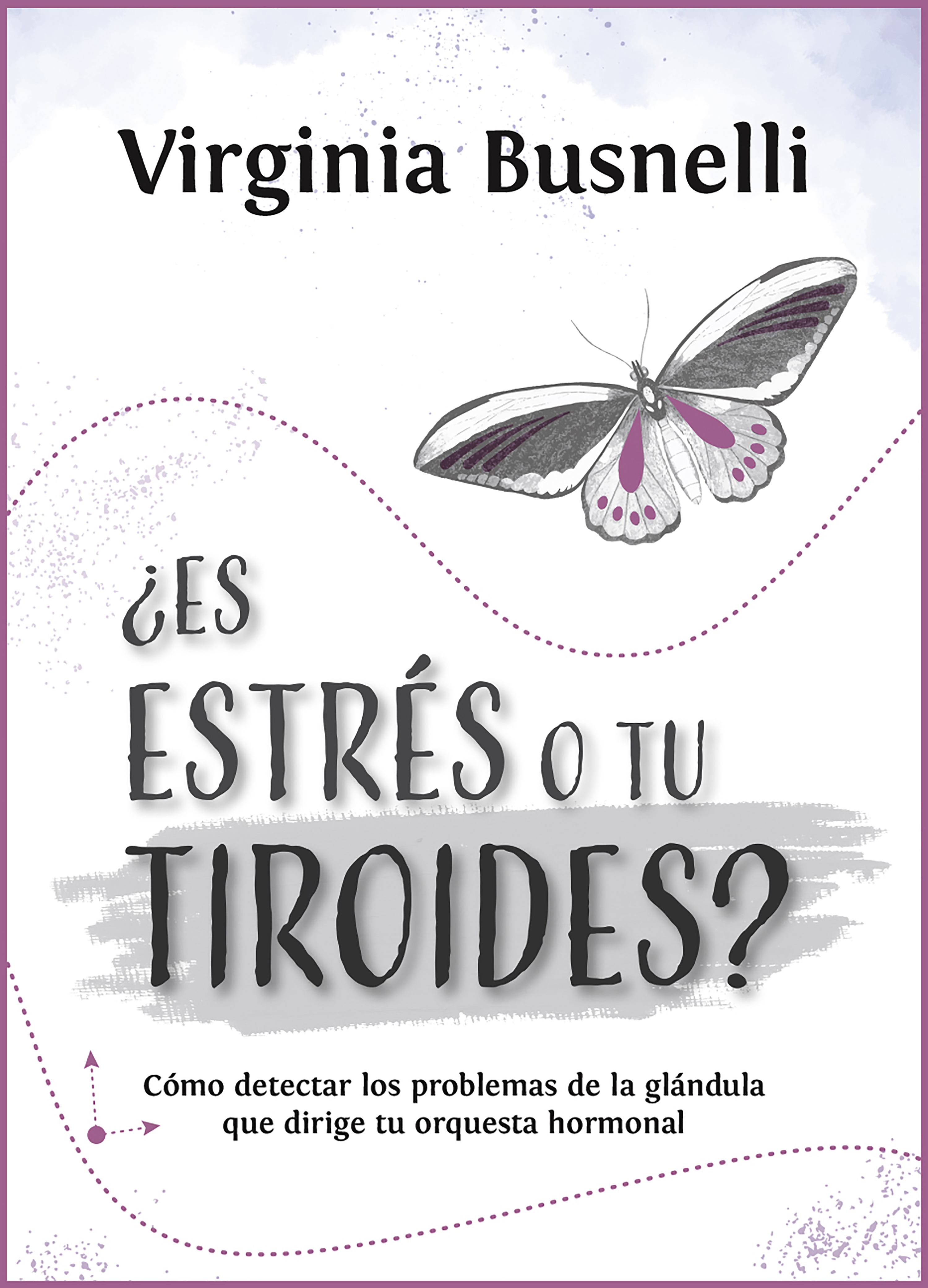 Обложка книги «¿Es estrés o tu tiroides?»