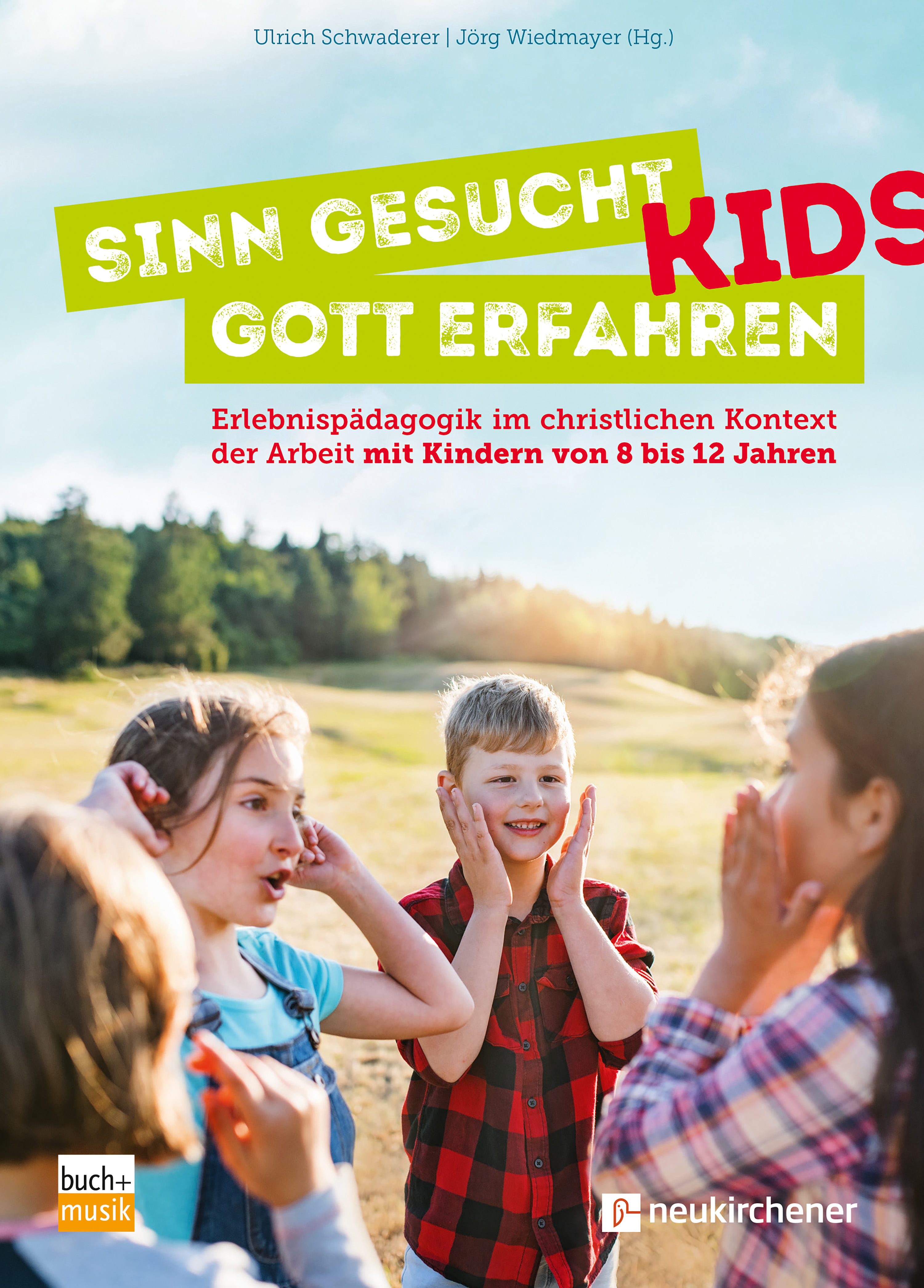Обложка книги «Sinn gesucht - Gott erfahren Kids»
