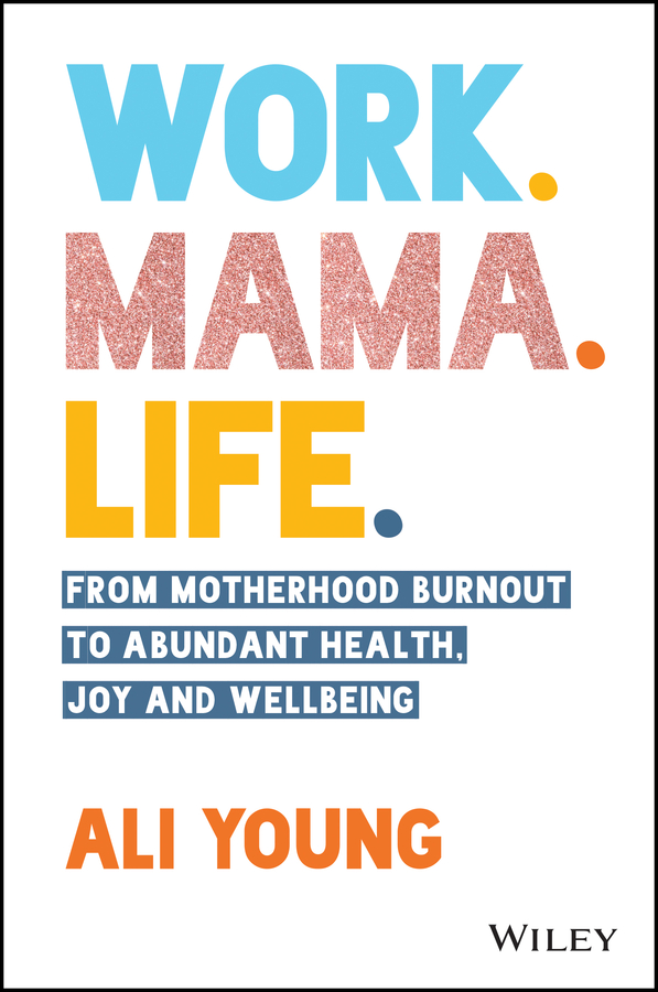 Обложка книги «Work. Mama. Life.»
