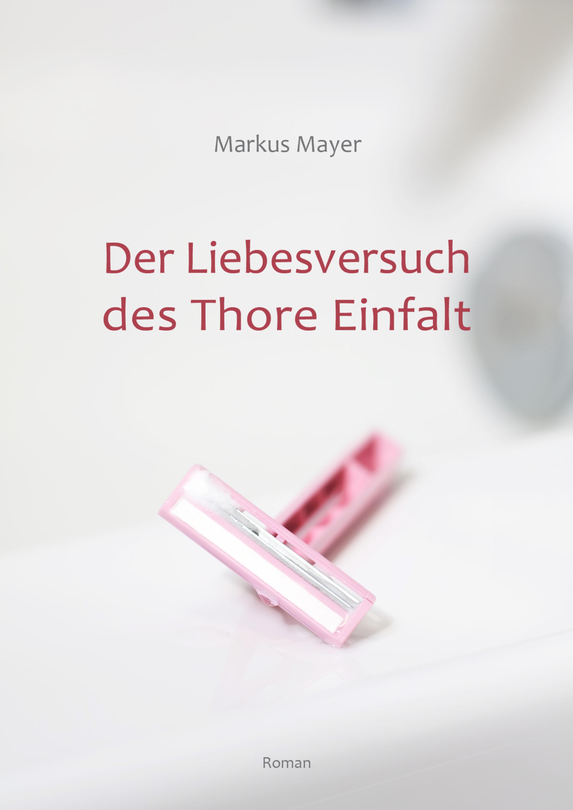 Обложка книги «Der Liebesversuch des Thore Einfalt»