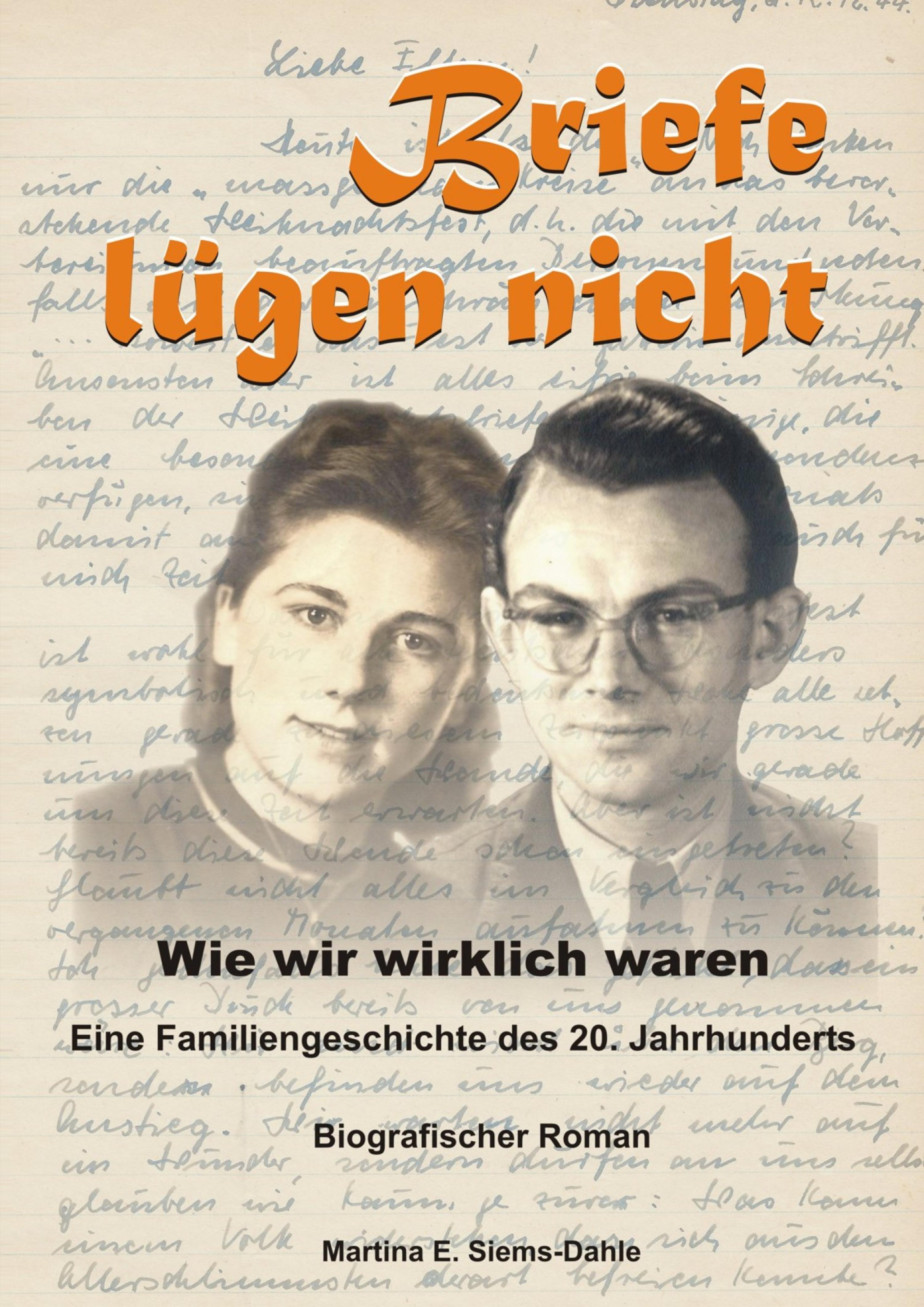 Обложка книги «Briefe lügen nicht - Wie wir wirklich waren»