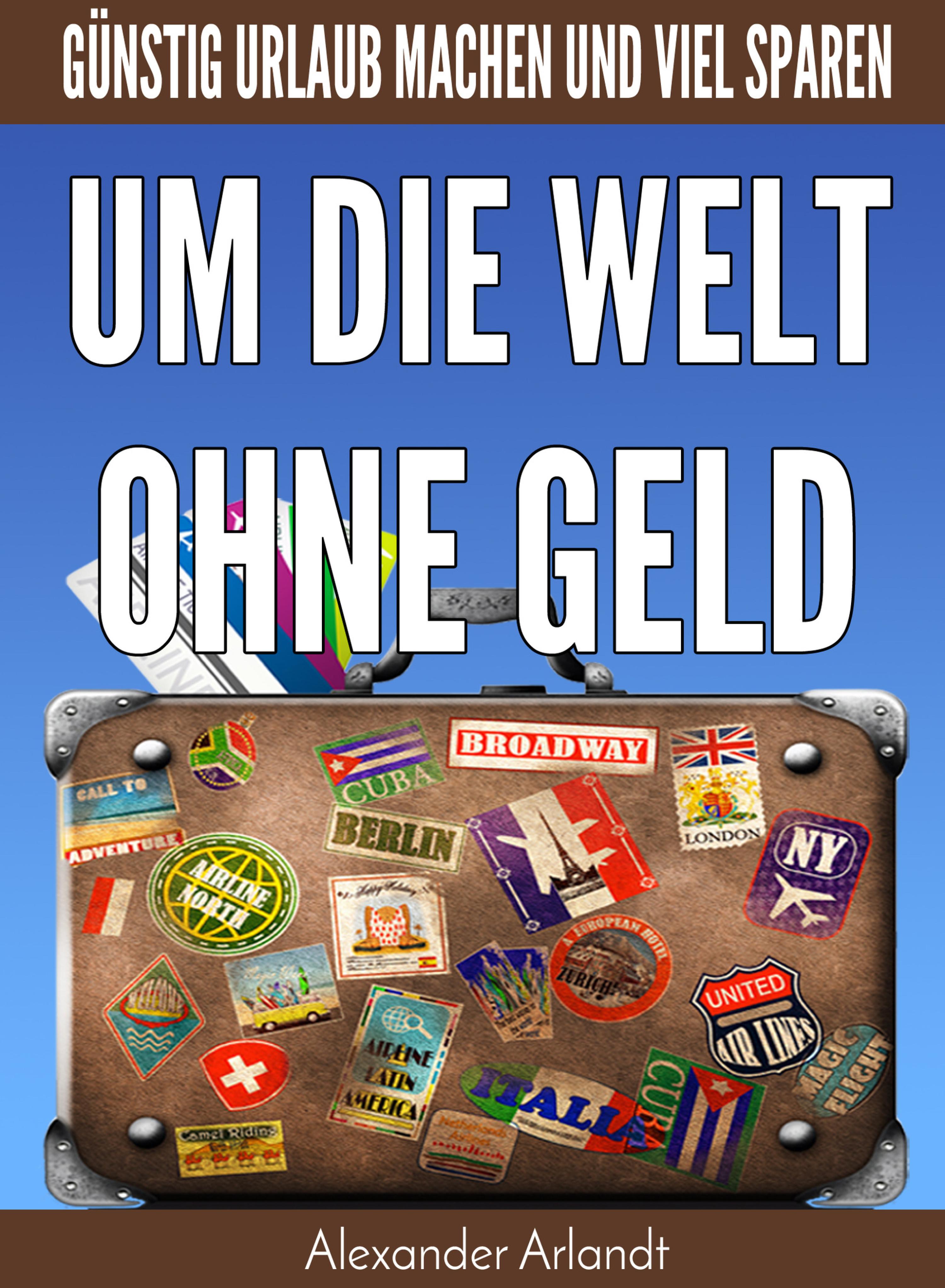 Обложка книги «Um die Welt ohne Geld»