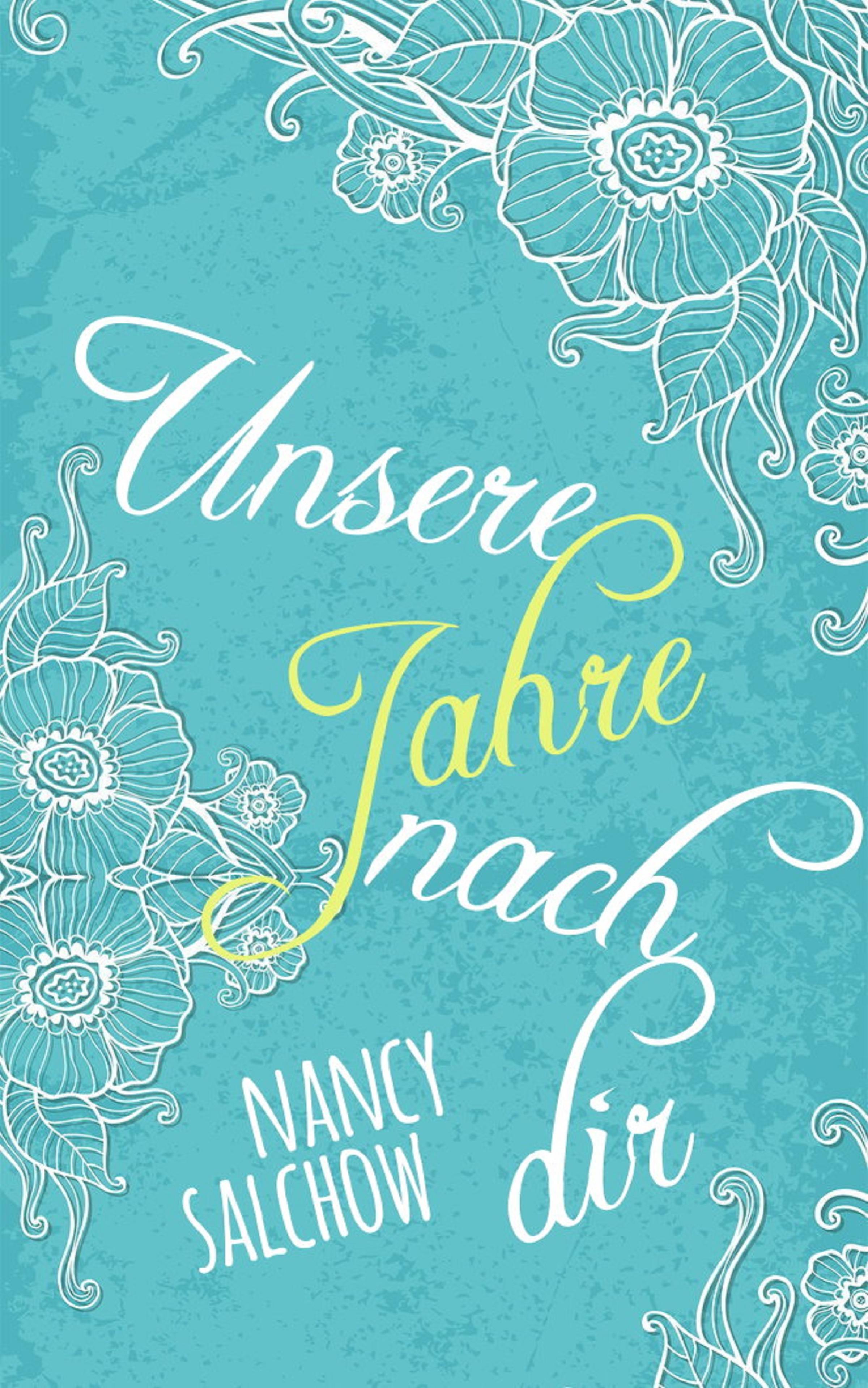 Обложка книги «Unsere Jahre nach dir»