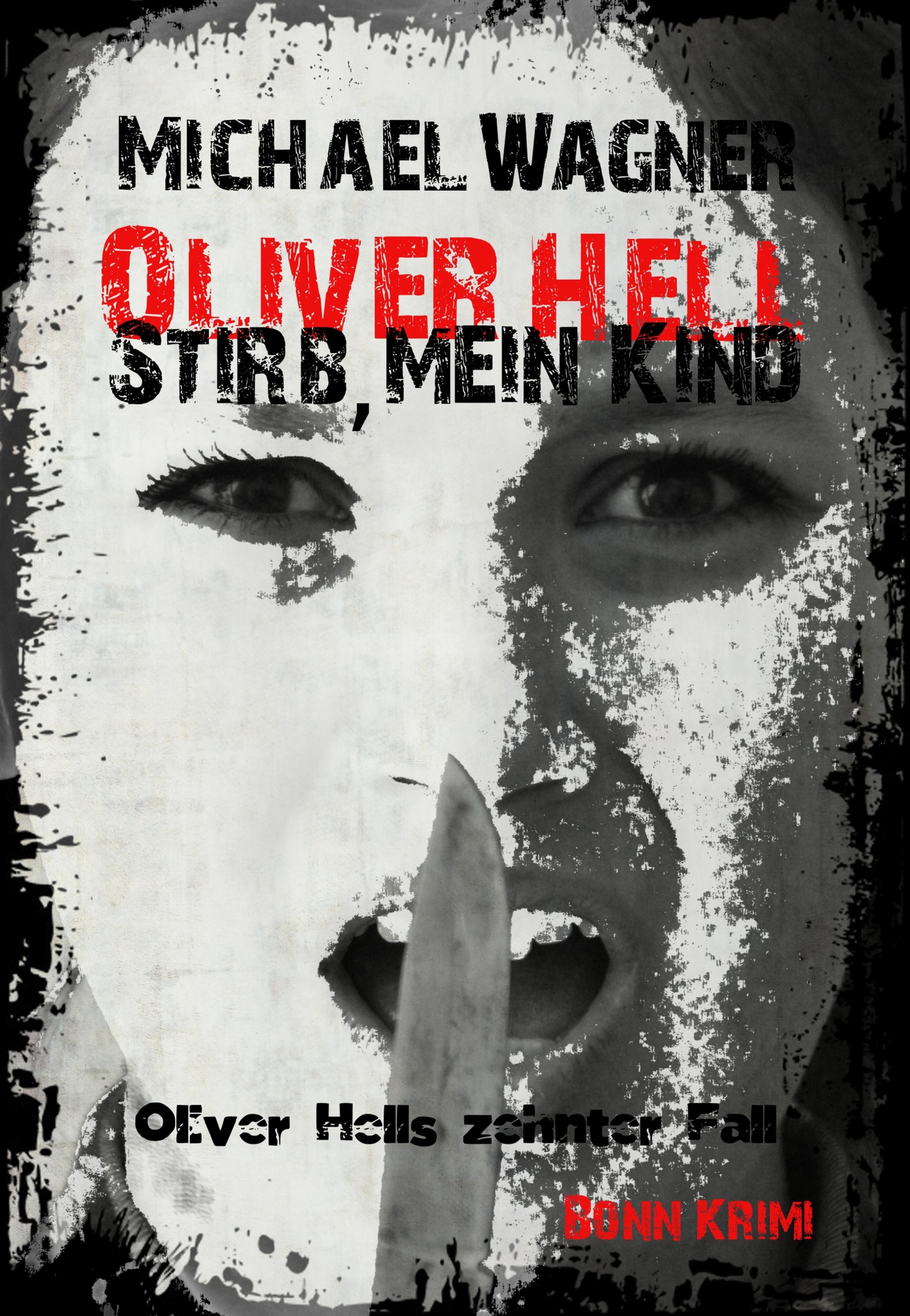 Обложка книги «Oliver Hell - Stirb, mein Kind»