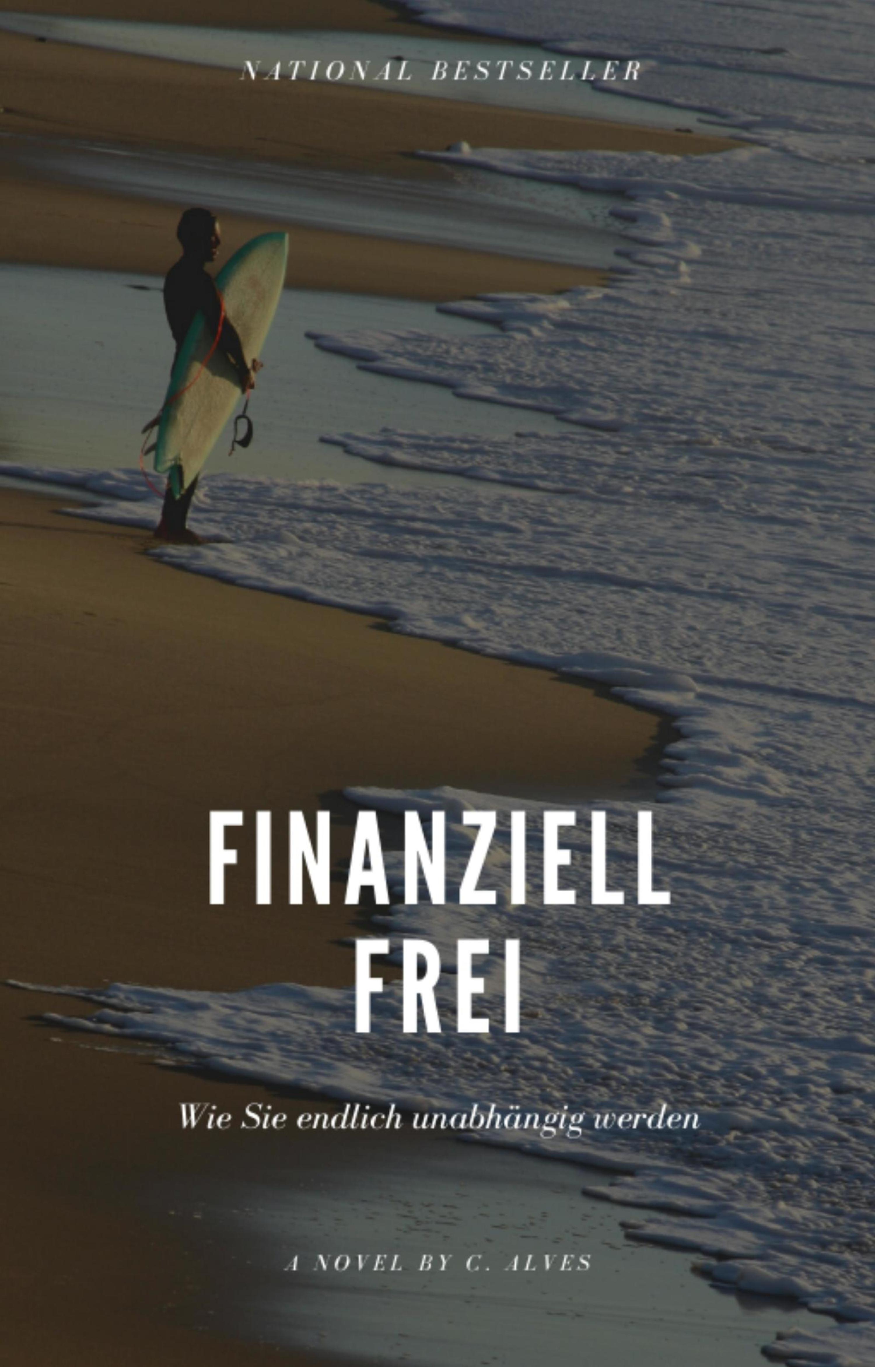 Обложка книги «Endlich finanziell frei - Geheimnisse zum Erfolg»