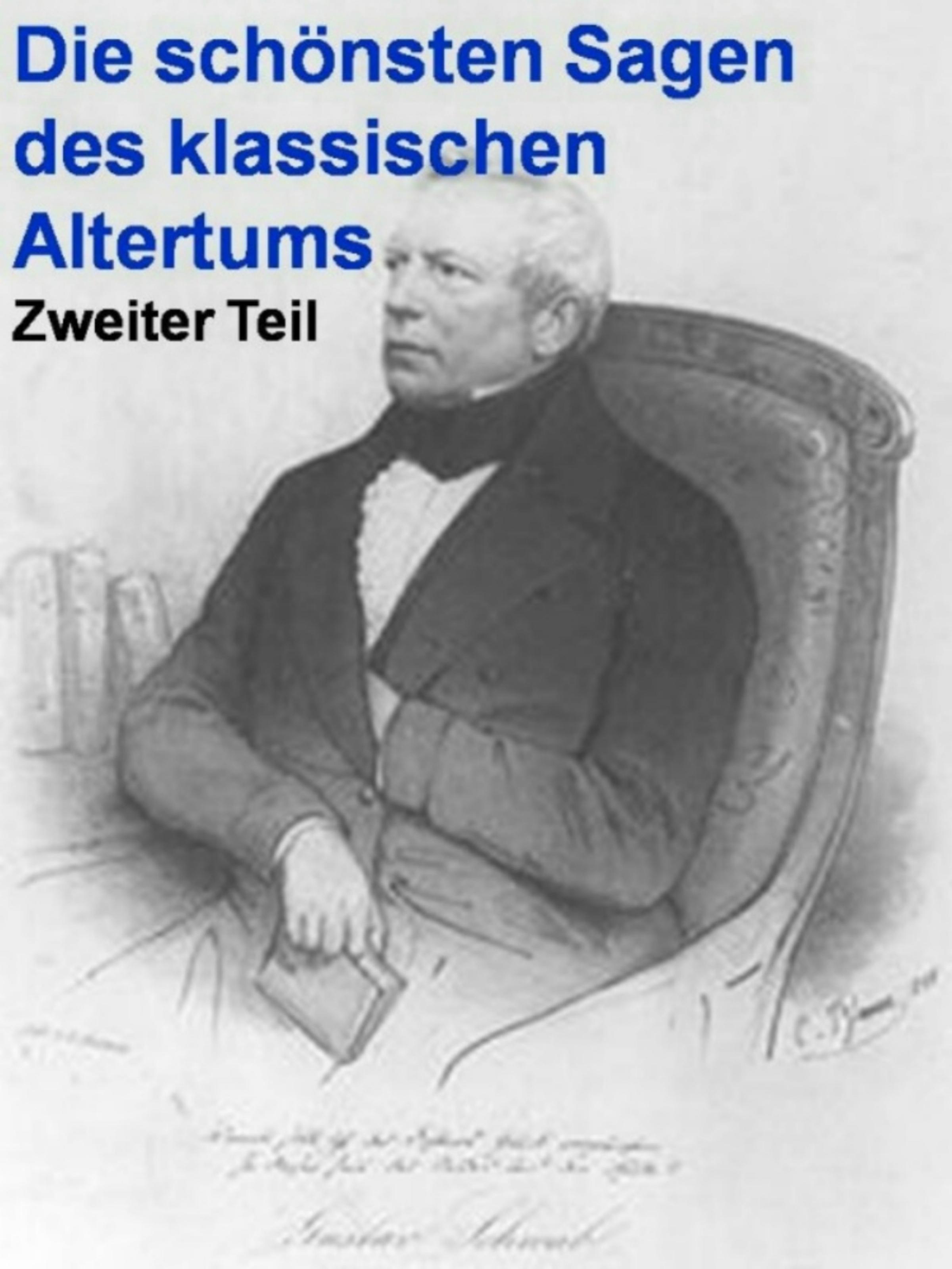 Обложка книги «Die schönsten Sagen des klassischen Altertums - Zweiter Teil»