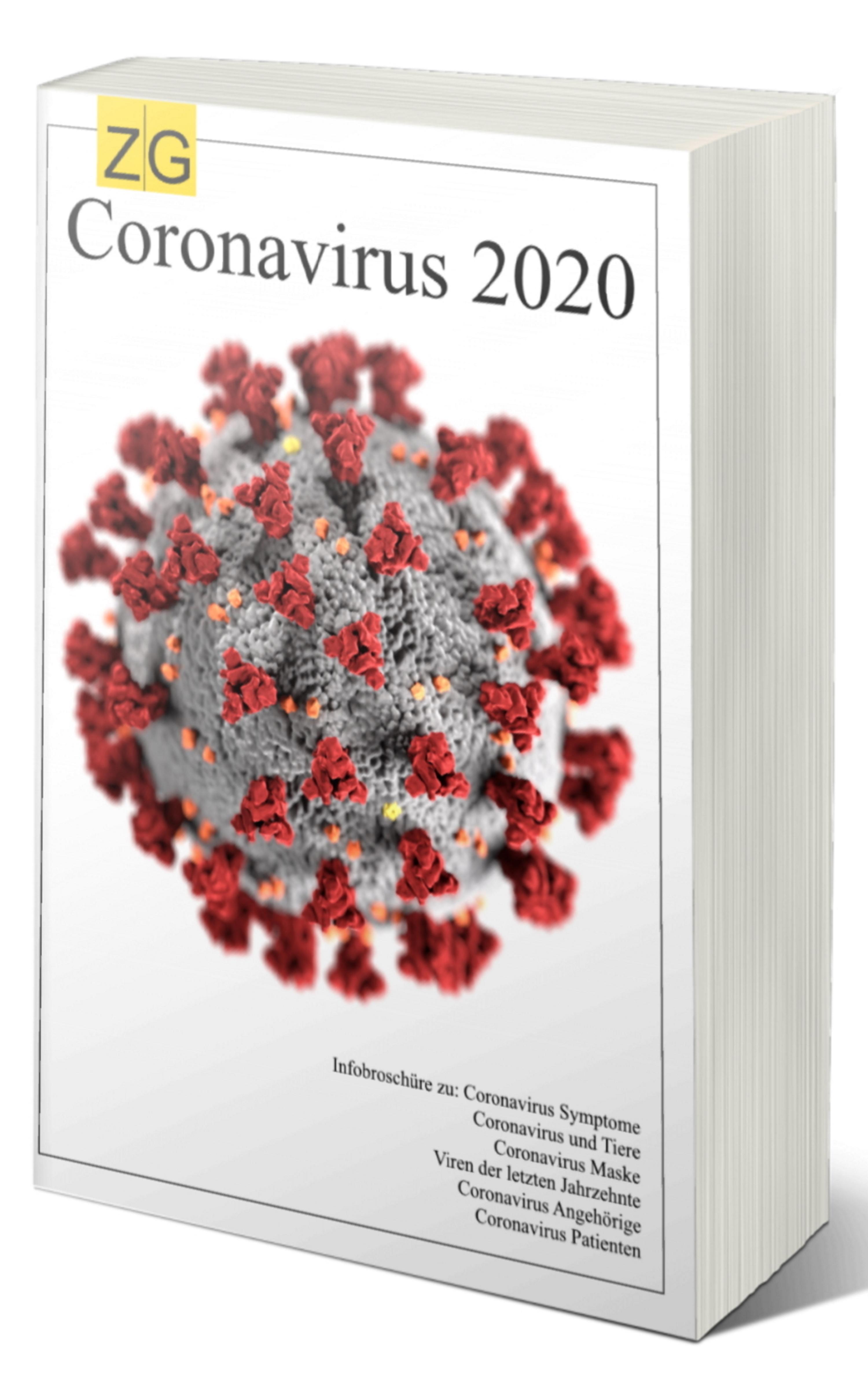 Обложка книги «Coronavirus 2020 Infobroschüre zu: Coronavirus Symptome, Coronavirus und Tiere, Coronavirus Maske, Coronavirus Patienten»