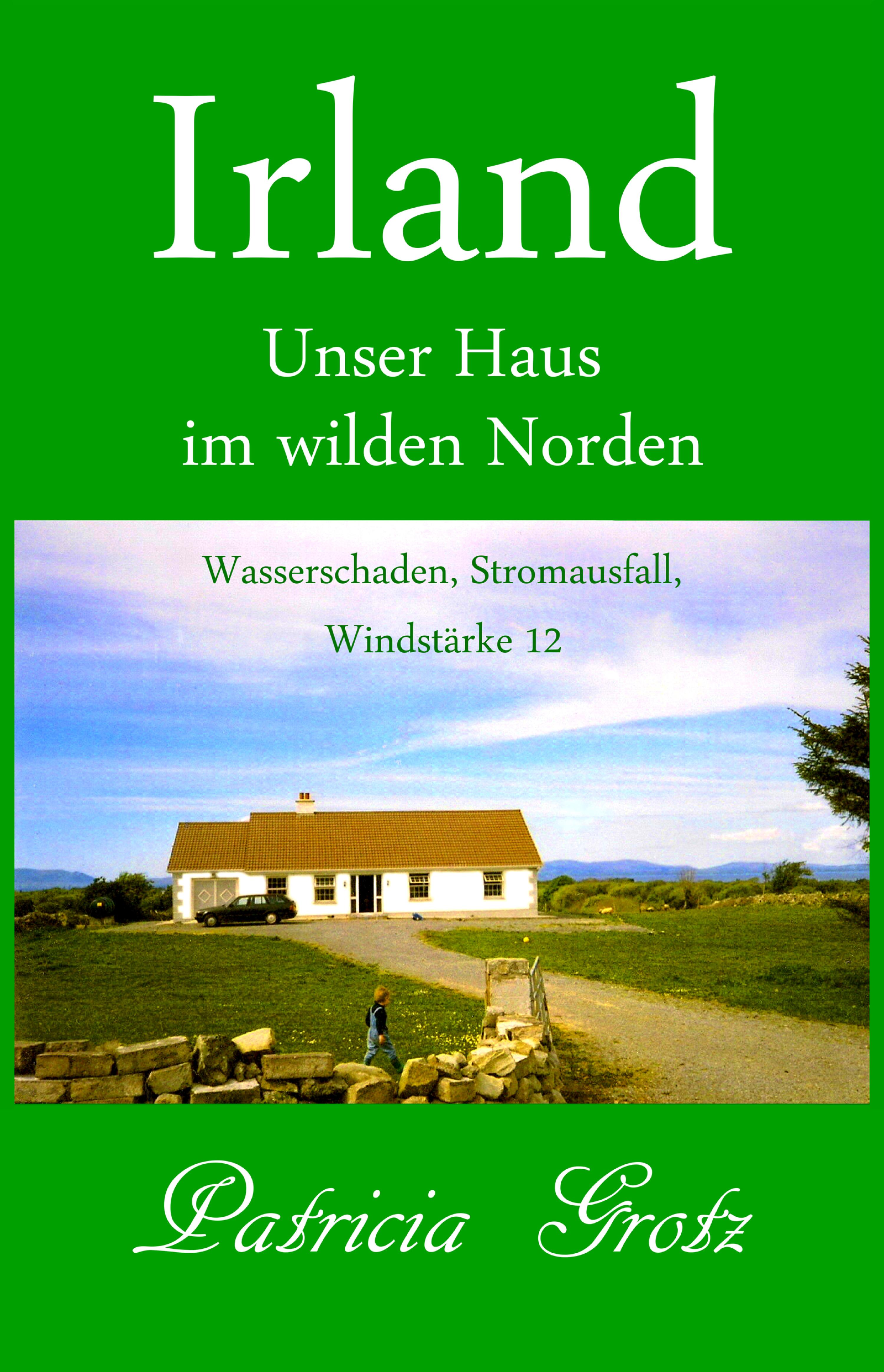 Обложка книги «Irland – Unser Haus im wilden Norden»