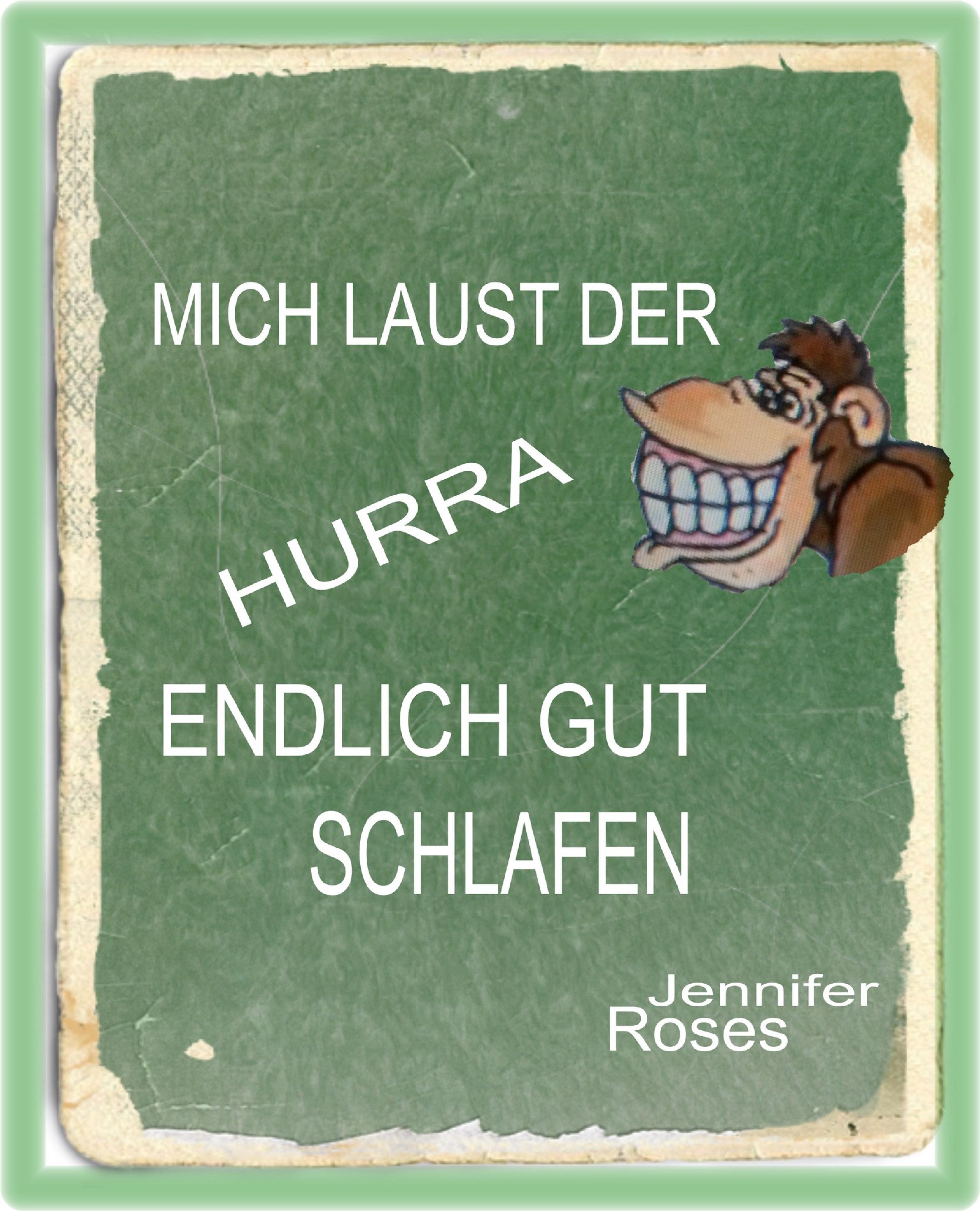 Обложка книги «MICH LAUST DER AFFE, HURRA, ENDLICH GUT SCHLAFEN»