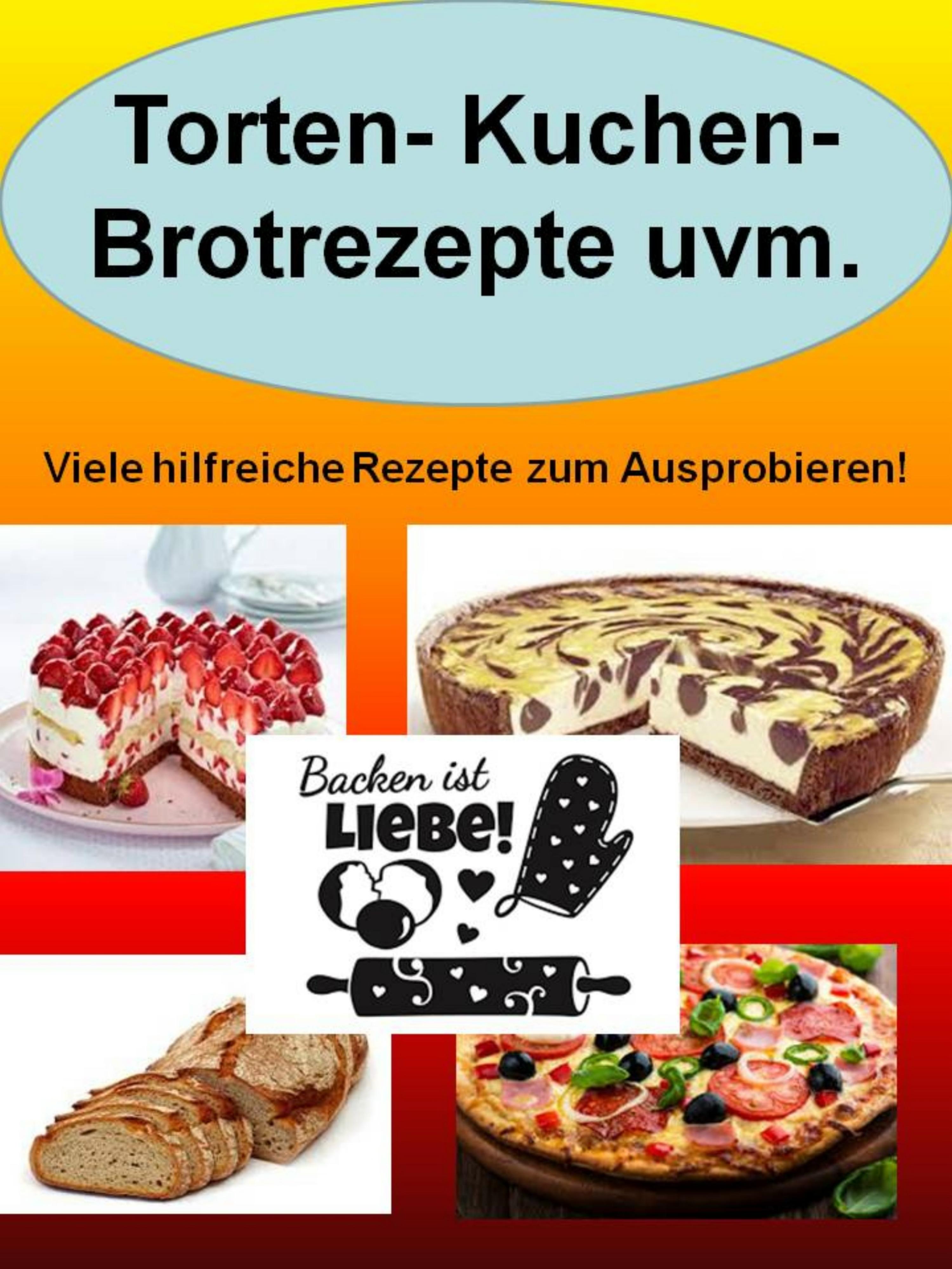 Обложка книги «Torten- Kuchen- Brotrezepte uvm.»