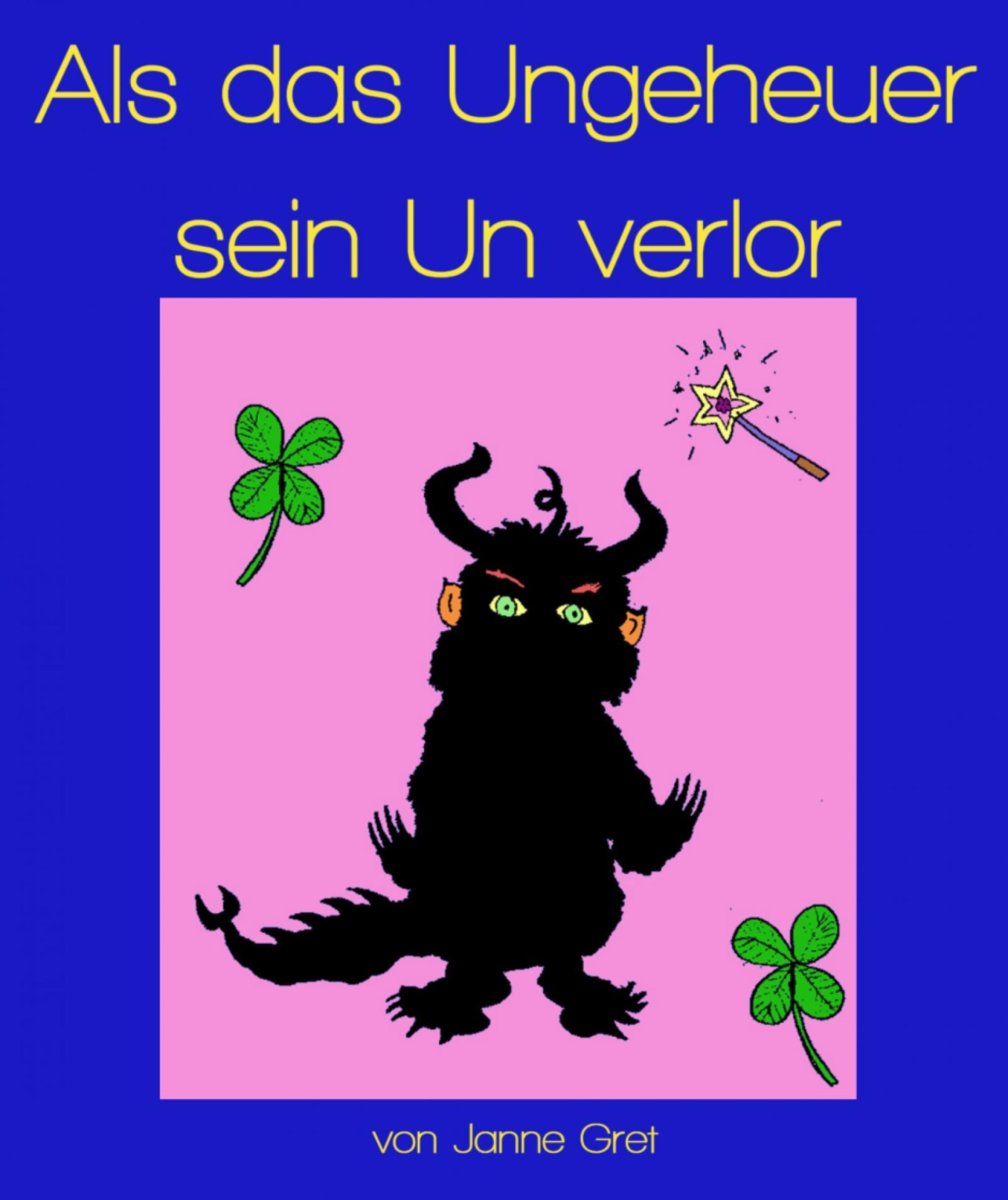 Обложка книги «Als das Ungeheuer sein Un verlor»