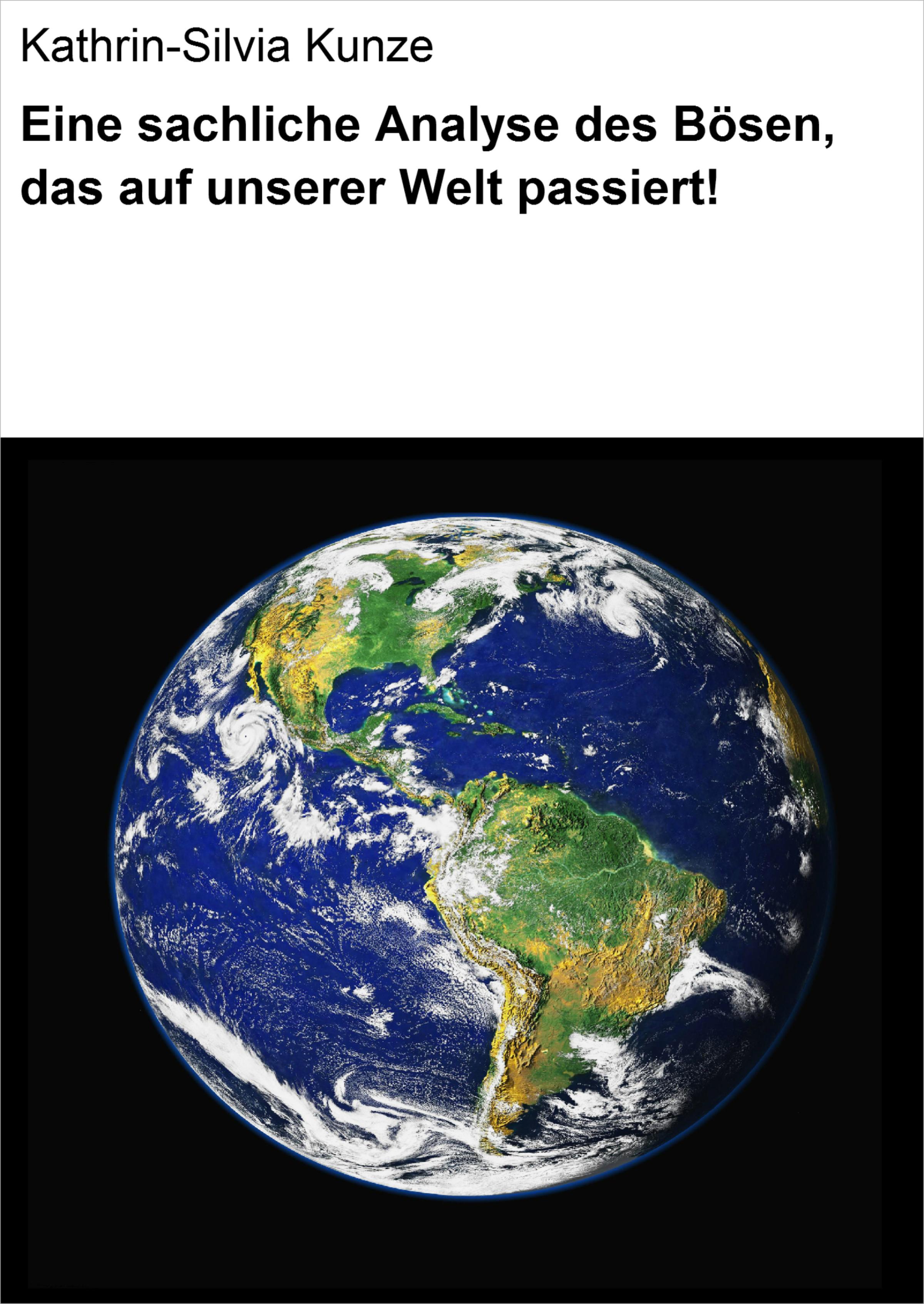 Обложка книги «Eine sachliche Analyse des Bösen, das auf unserer Welt passiert!»