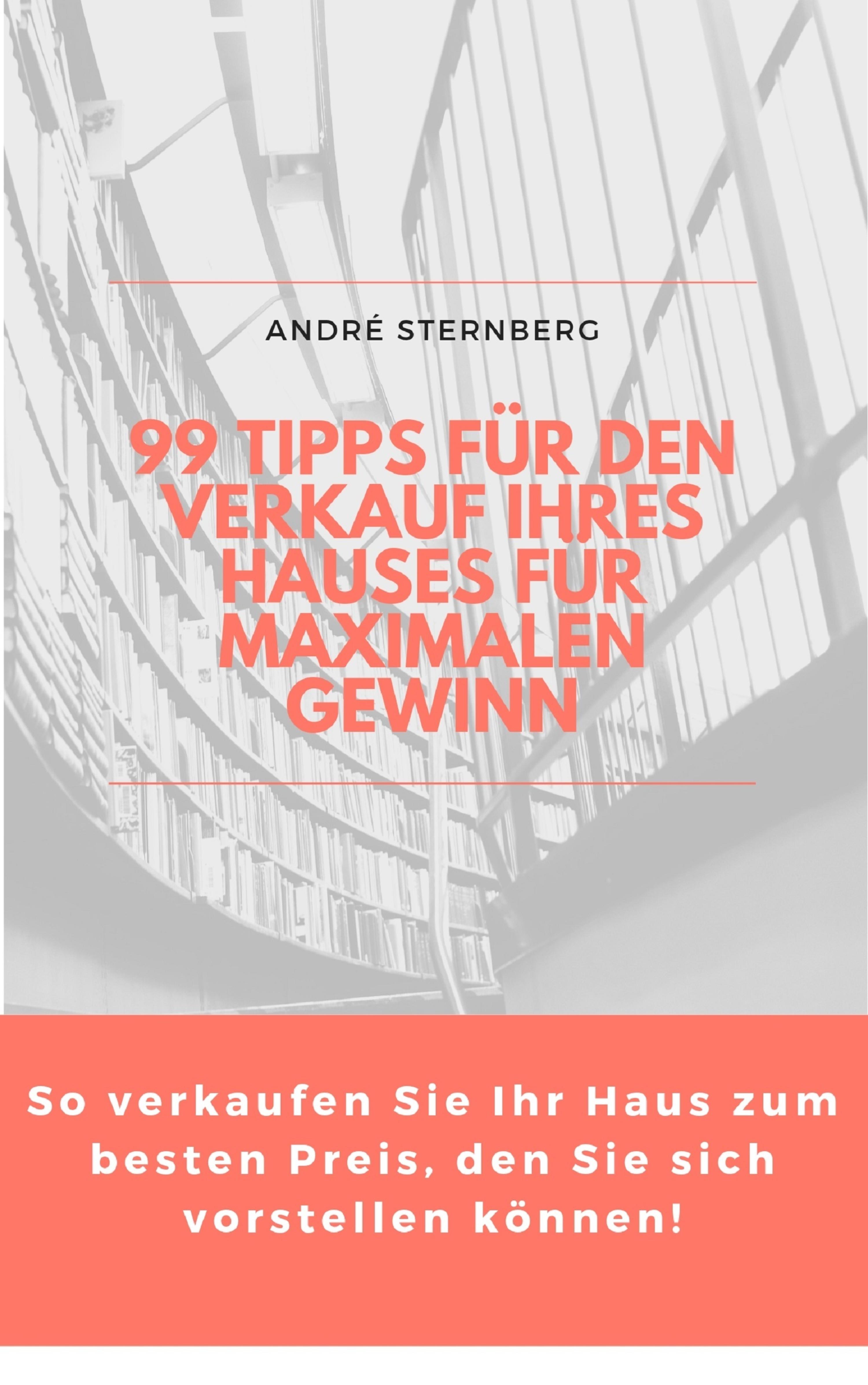 Обложка книги «99 Tipps für den Verkauf Ihres Hauses für maximalen Gewinn»