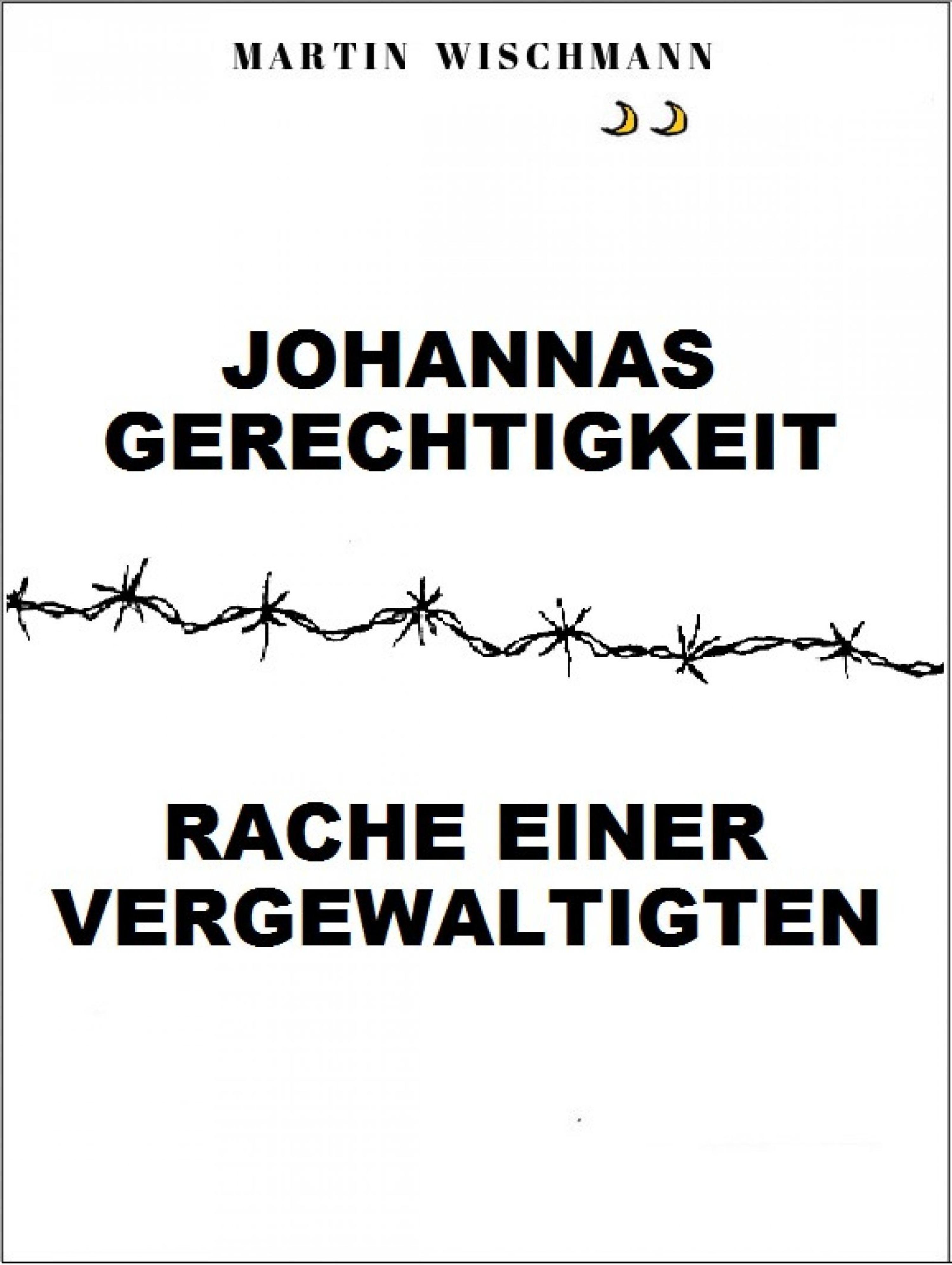 Обложка книги «Johannas Gerechtigkeit (Rache einer Vergewaltigten)»