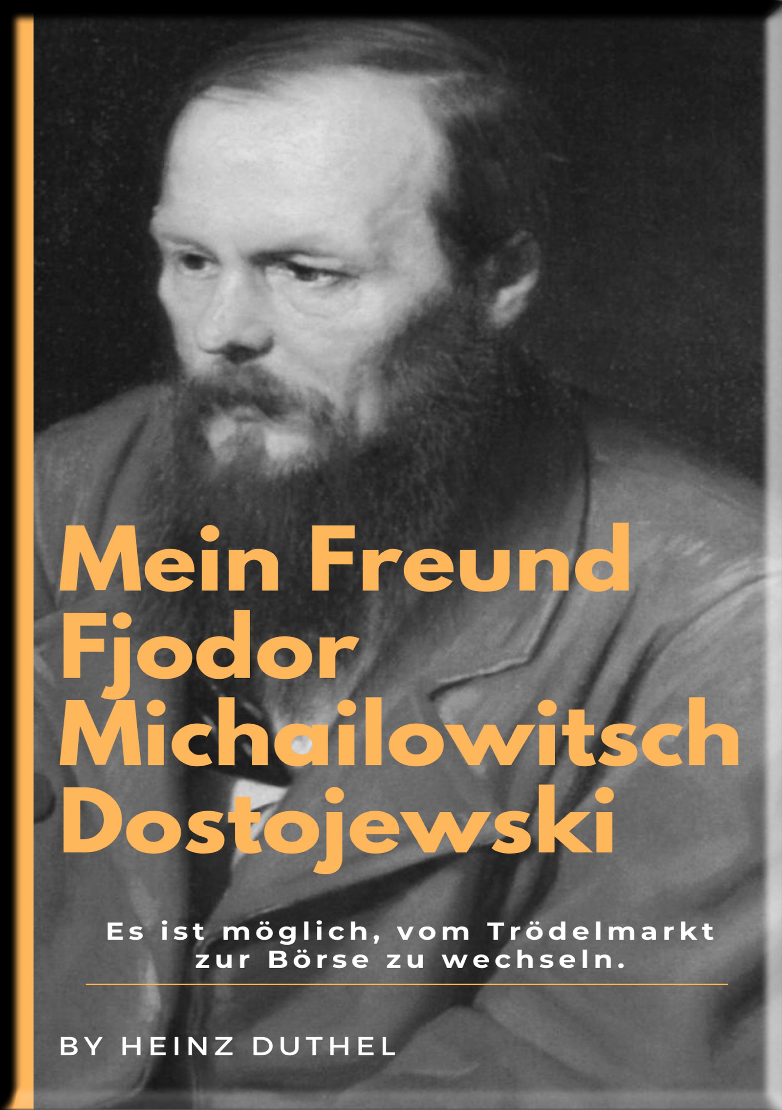 Обложка книги «Mein Freund Fjodor Michailowitsch Dostojewski»
