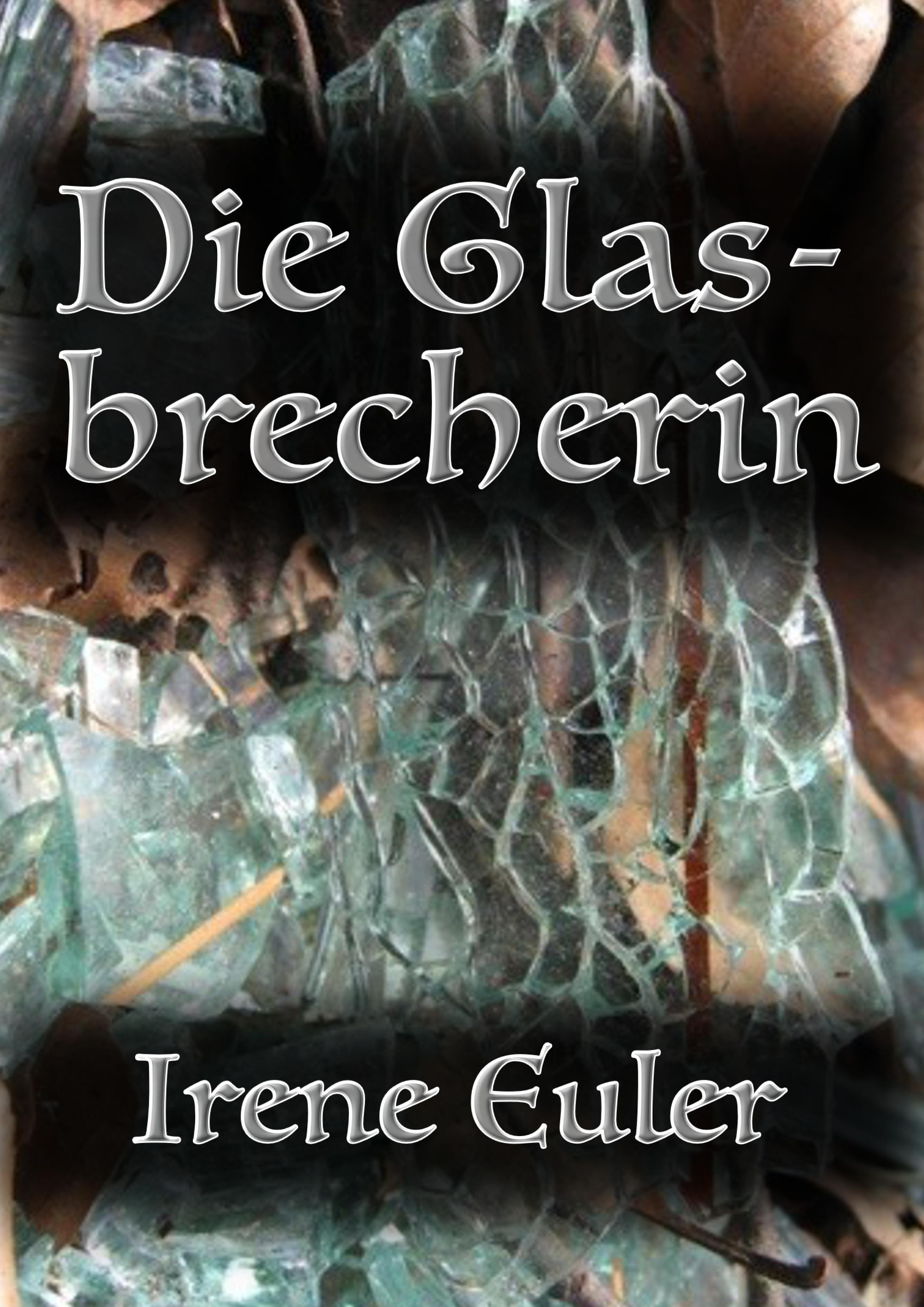 Обложка книги «Die Glasbrecherin»