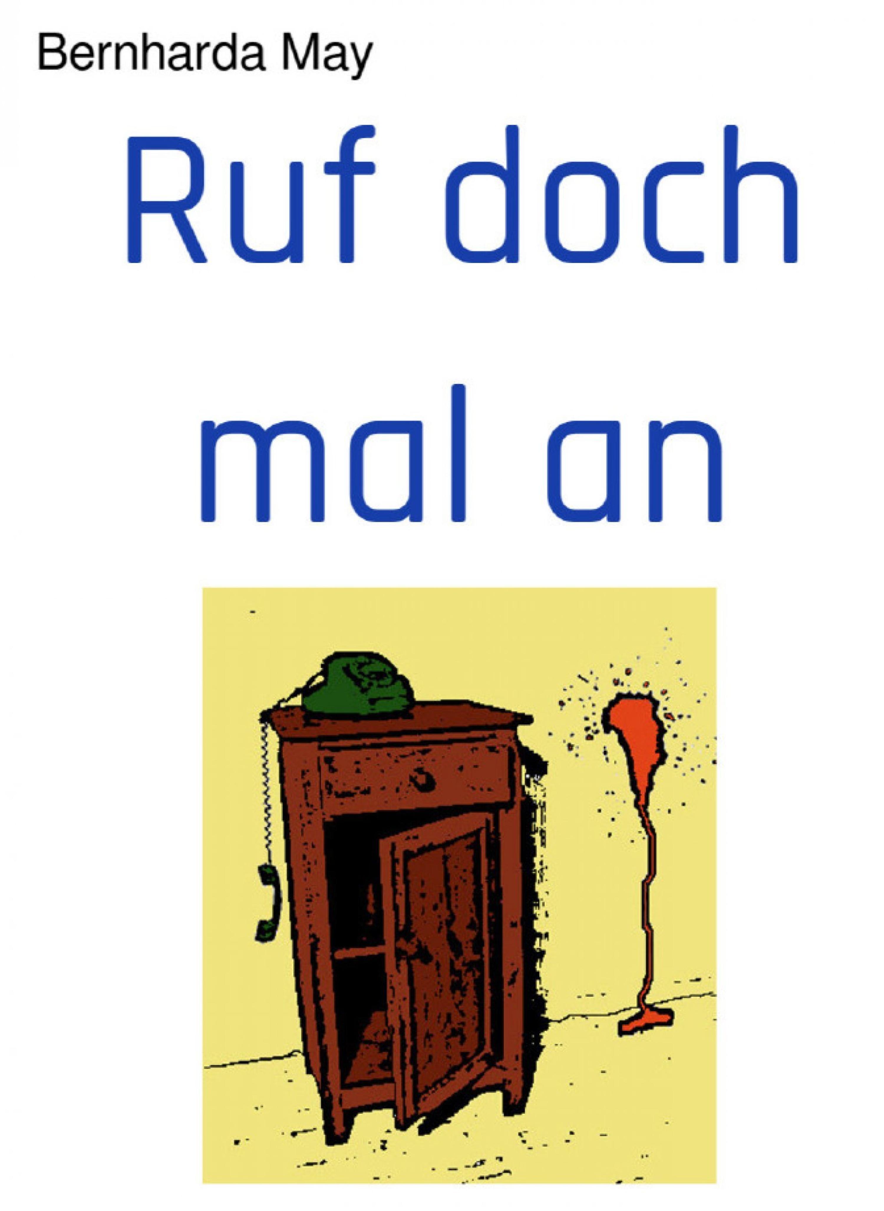 Обложка книги «Ruf doch mal an»