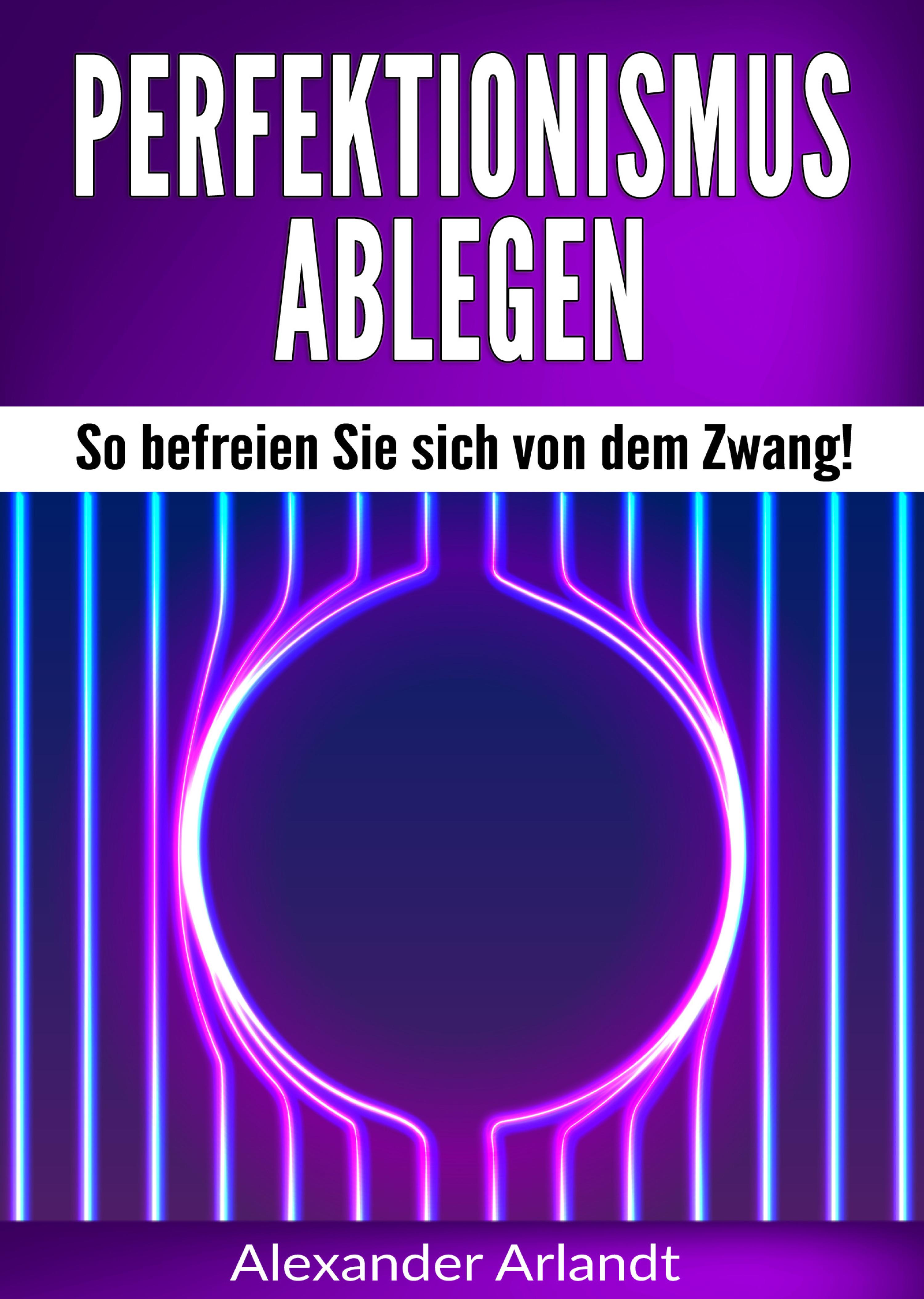Обложка книги «Perfektionismus ablegen»