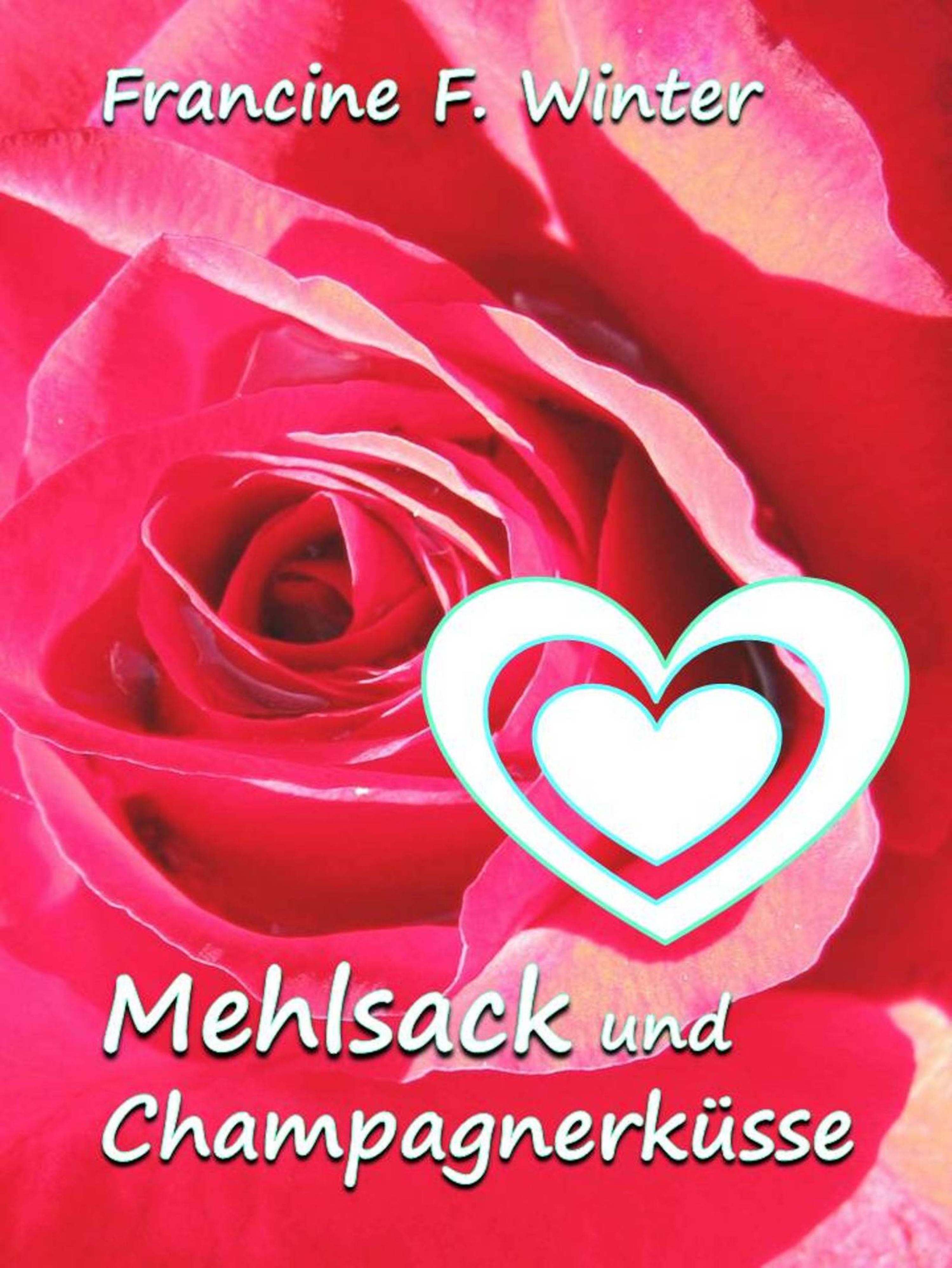 Обложка книги «Mehlsack und Champagnerküsse»
