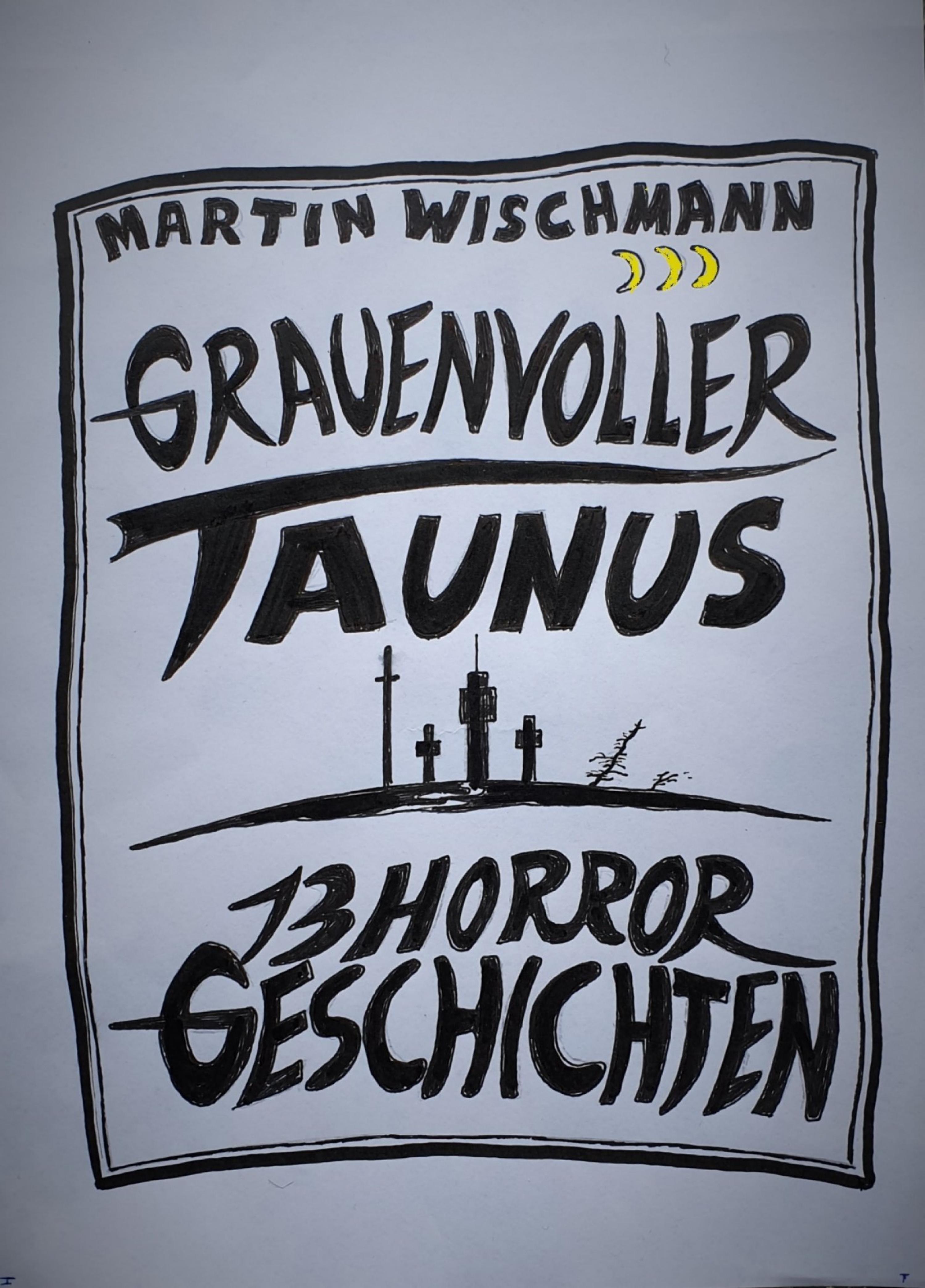 Обложка книги «GRAUENVOLLER TAUNUS - 13 HORROR GESCHICHTEN»