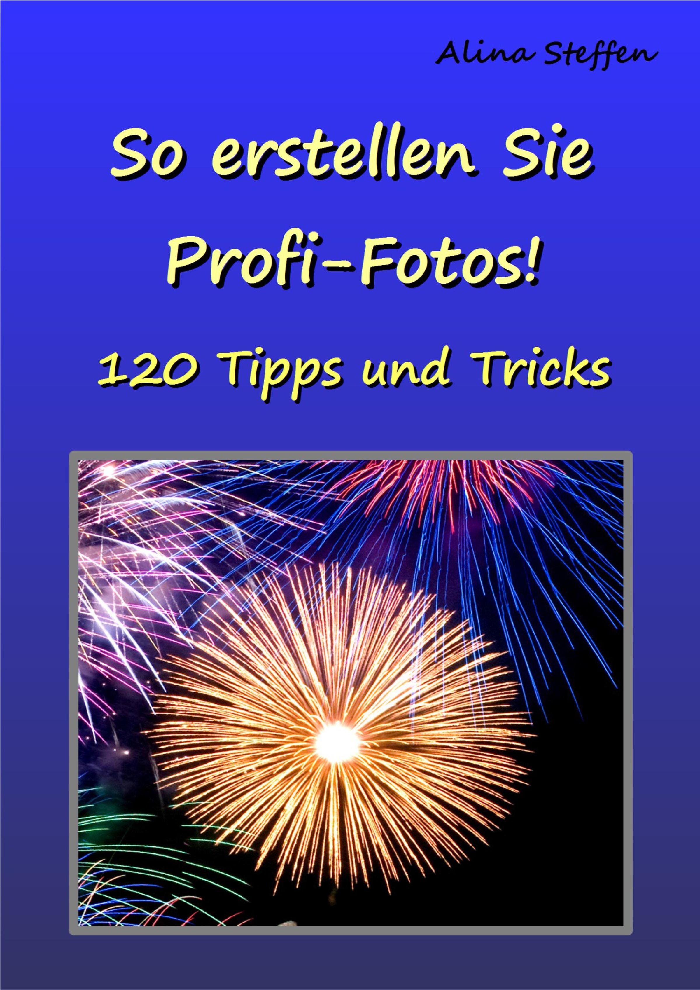 Обложка книги «So erstellen Sie Profi-Fotos!»