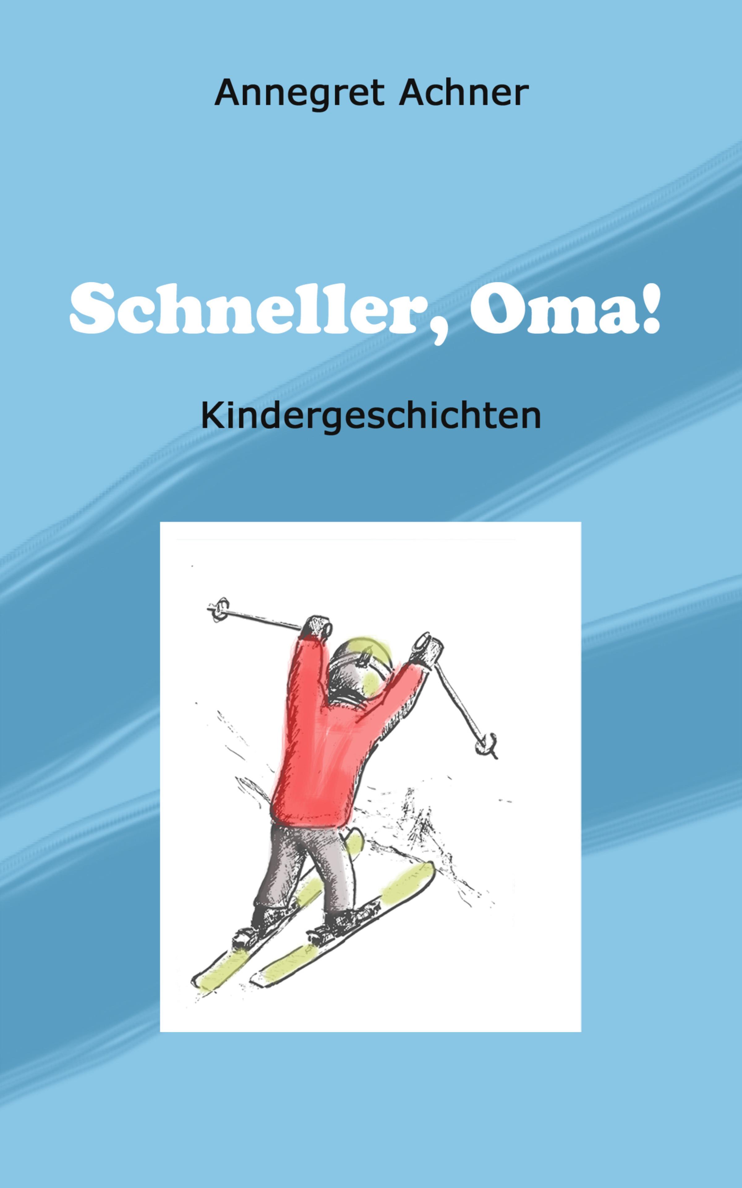 Обложка книги «Schneller, Oma!»