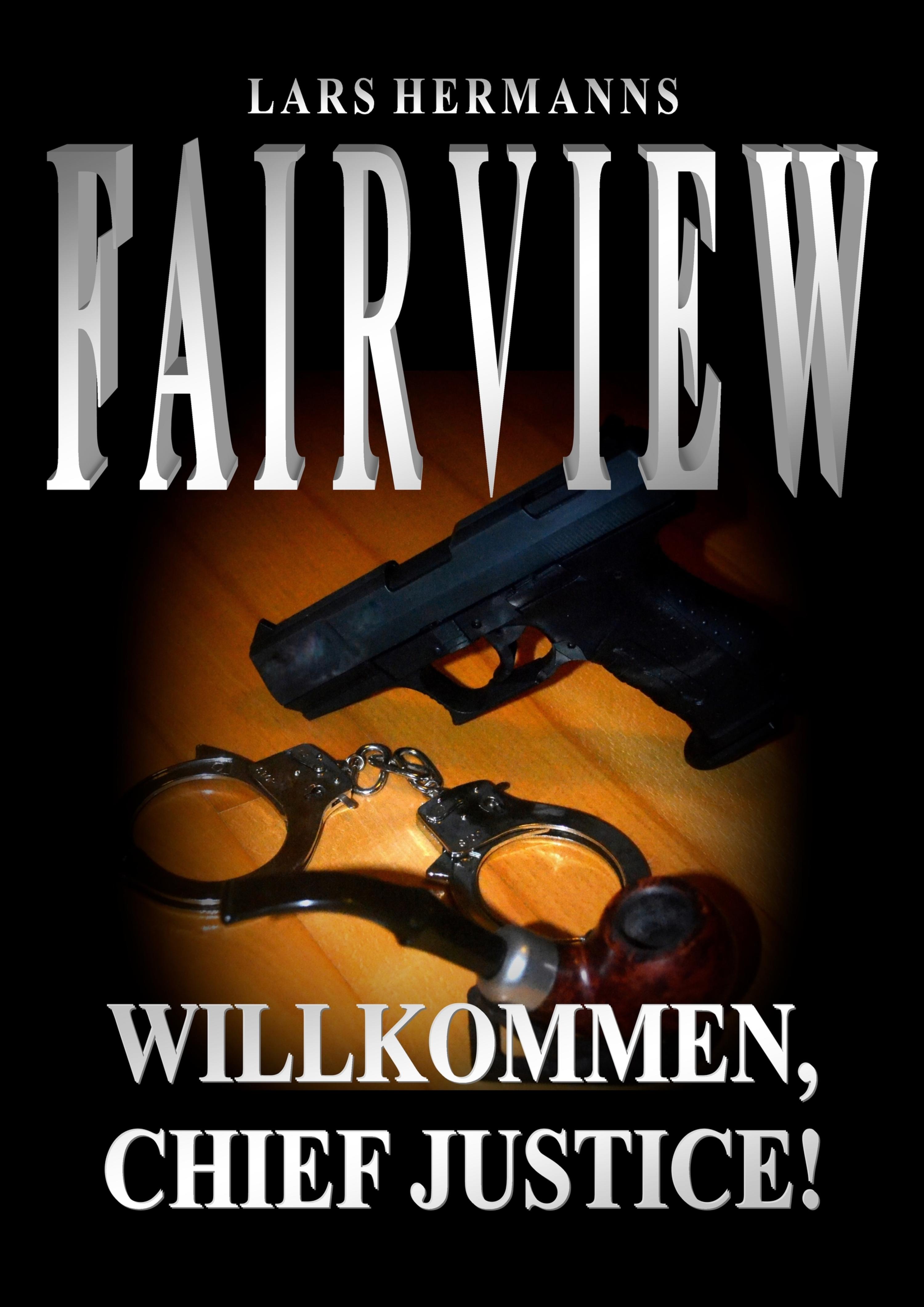 Обложка книги «Fairview - Willkommen, Chief Justice!»