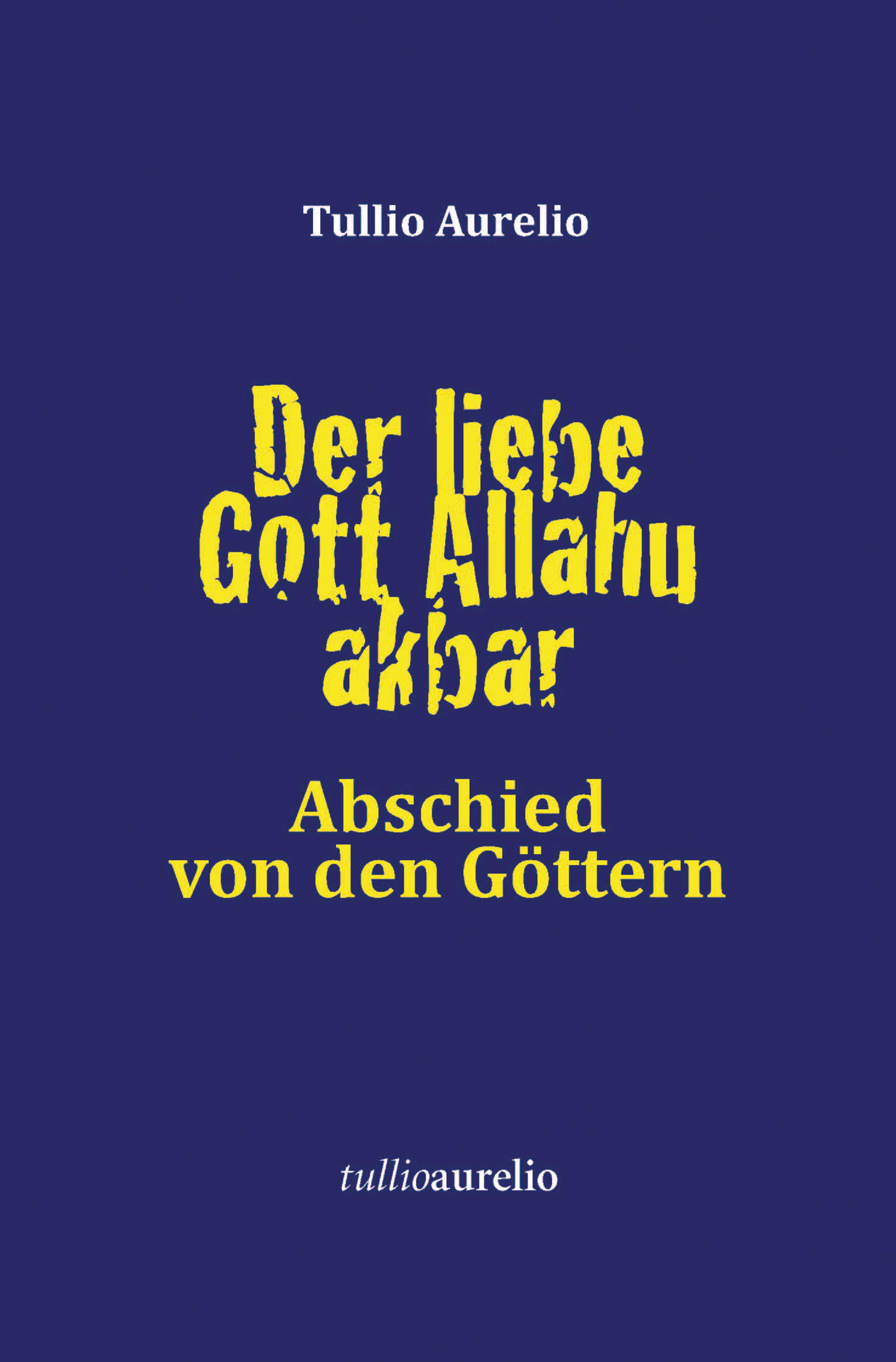Обложка книги «Der liebe Gott Allahu akbar»