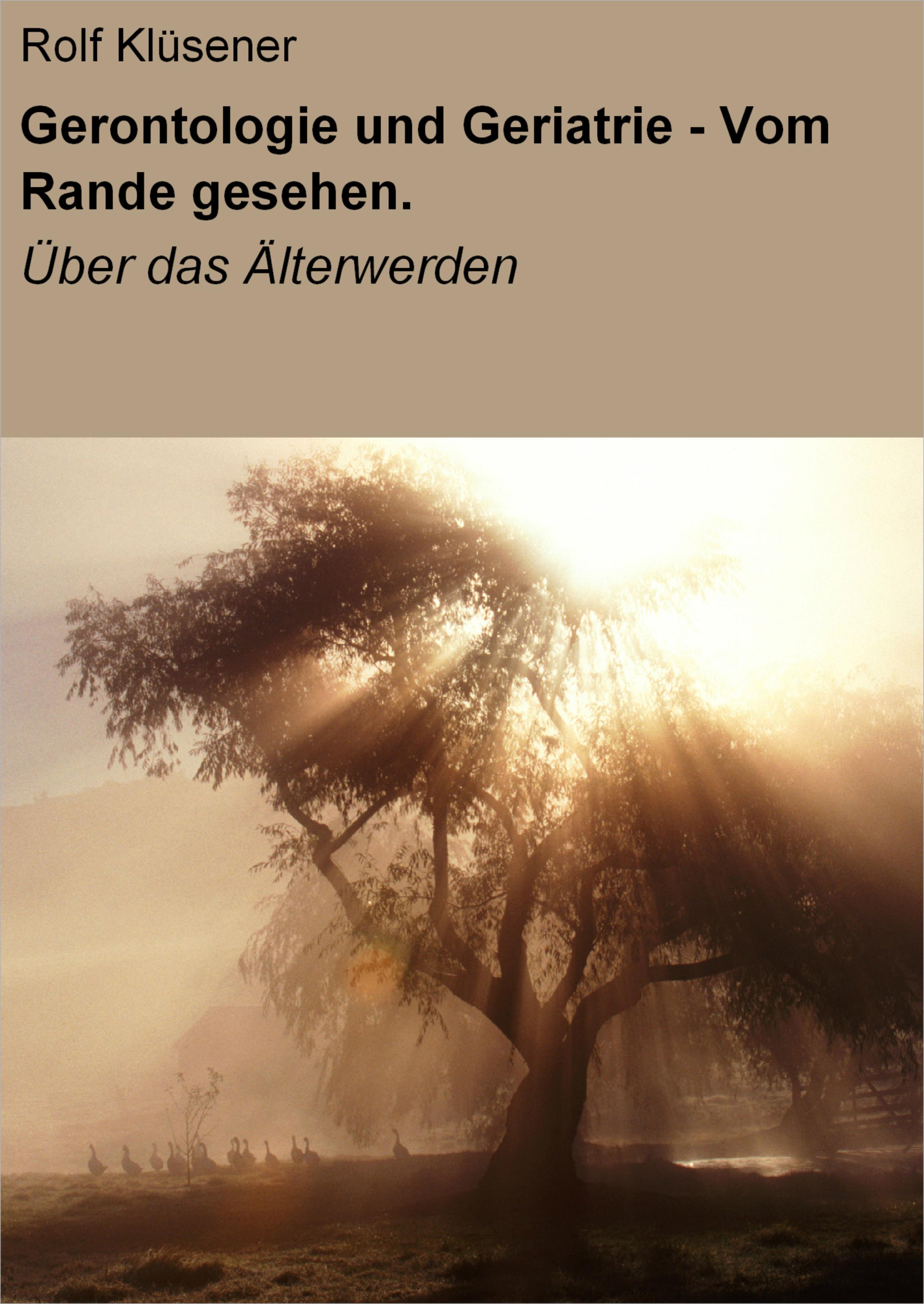 Обложка книги «Gerontologie und Geriatrie - Vom Rande gesehen.»