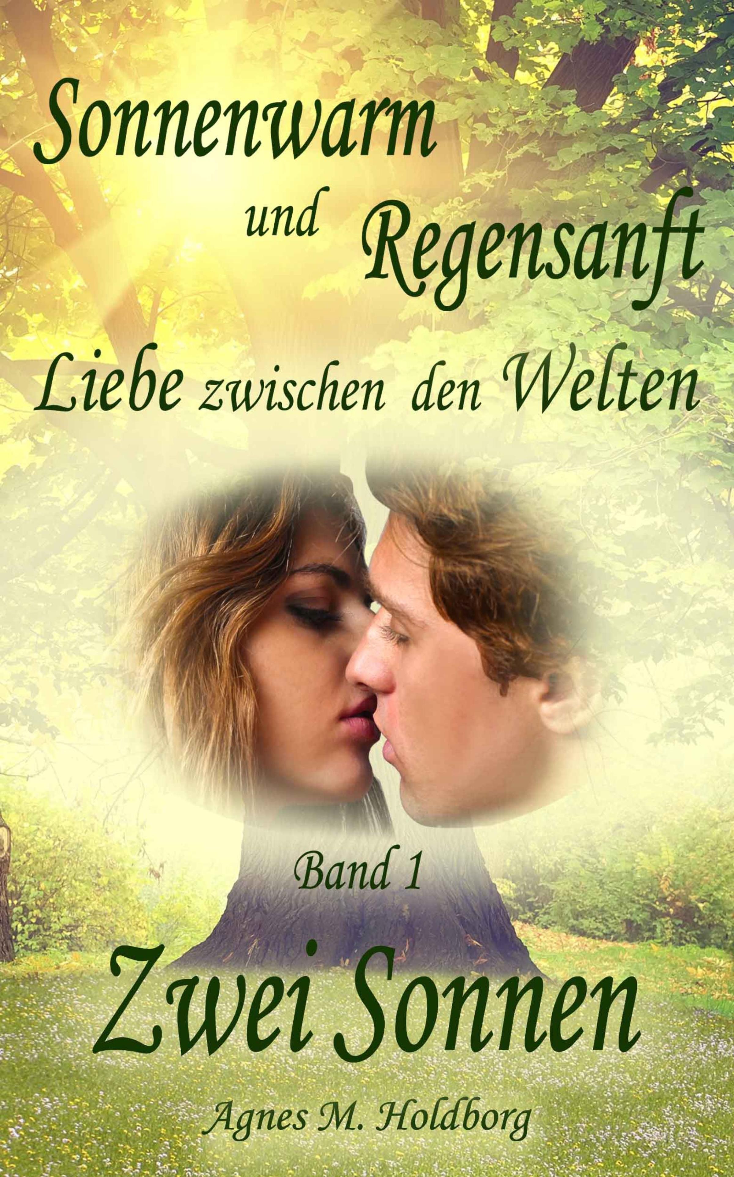 Обложка книги «Sonnenwarm und Regensanft - Band 1»