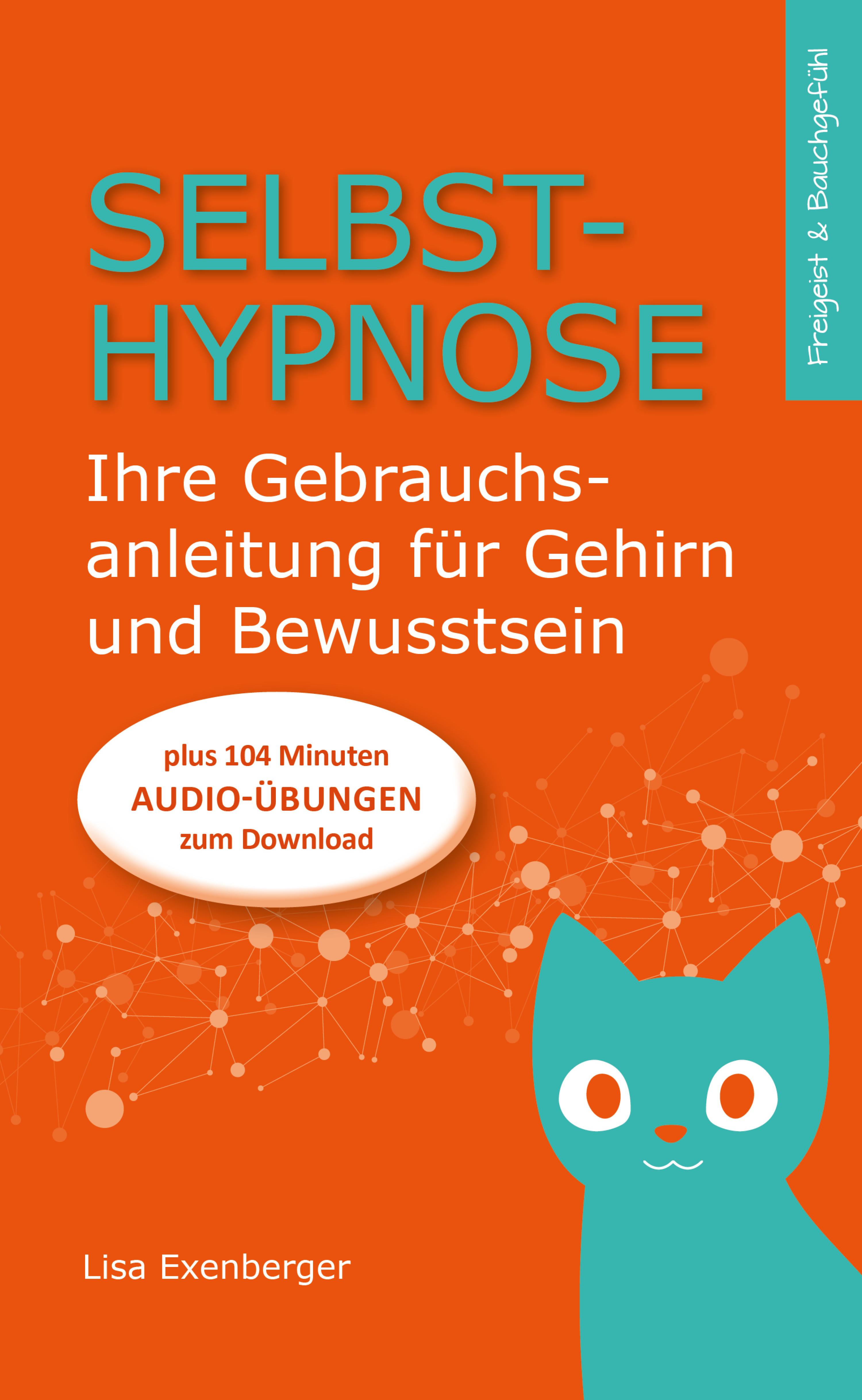Обложка книги «Selbsthypnose - Ihre Gebrauchsanleitung für Gehirn und Bewusstsein»