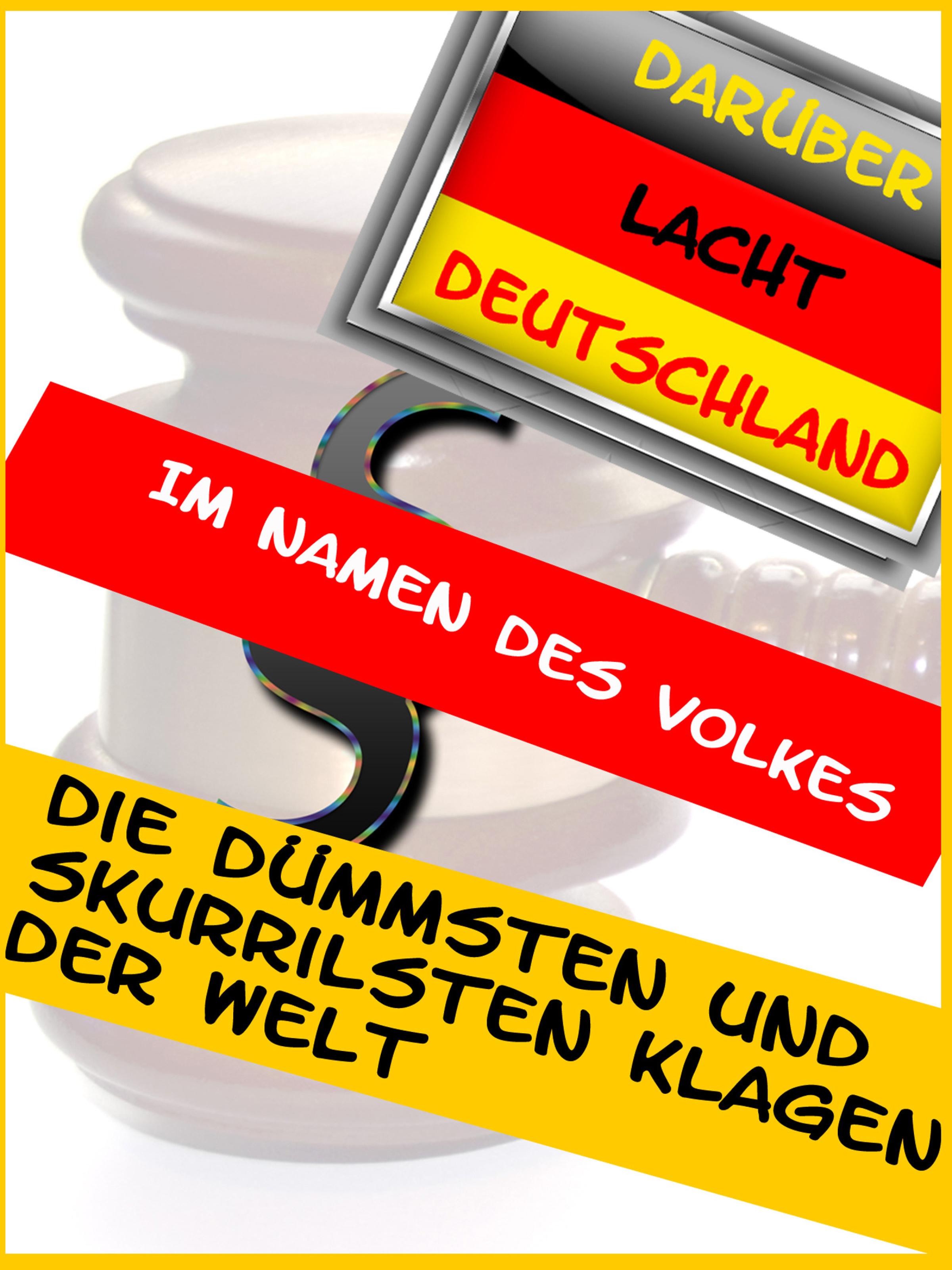 Обложка книги «Die dümmsten und skurrilsten Klagen der Welt»