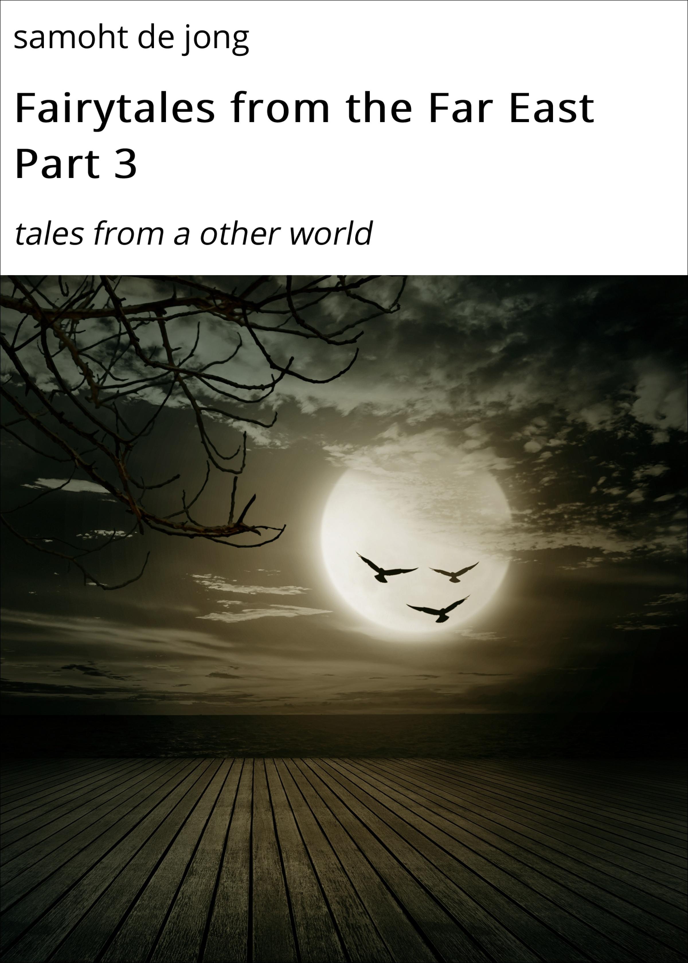 Обложка книги «Fairytales from the Far East Part 3»