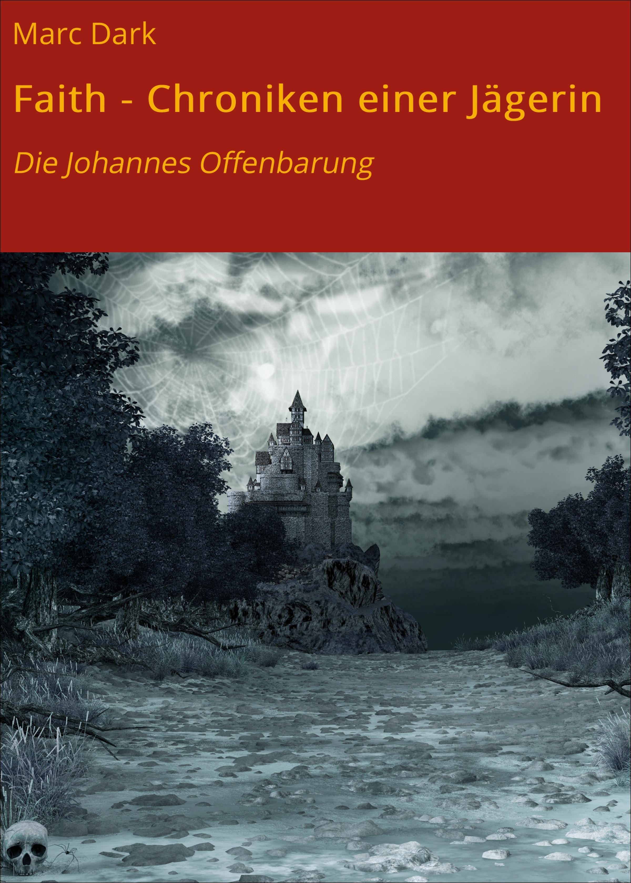 Обложка книги «Faith - Chroniken einer Jägerin»