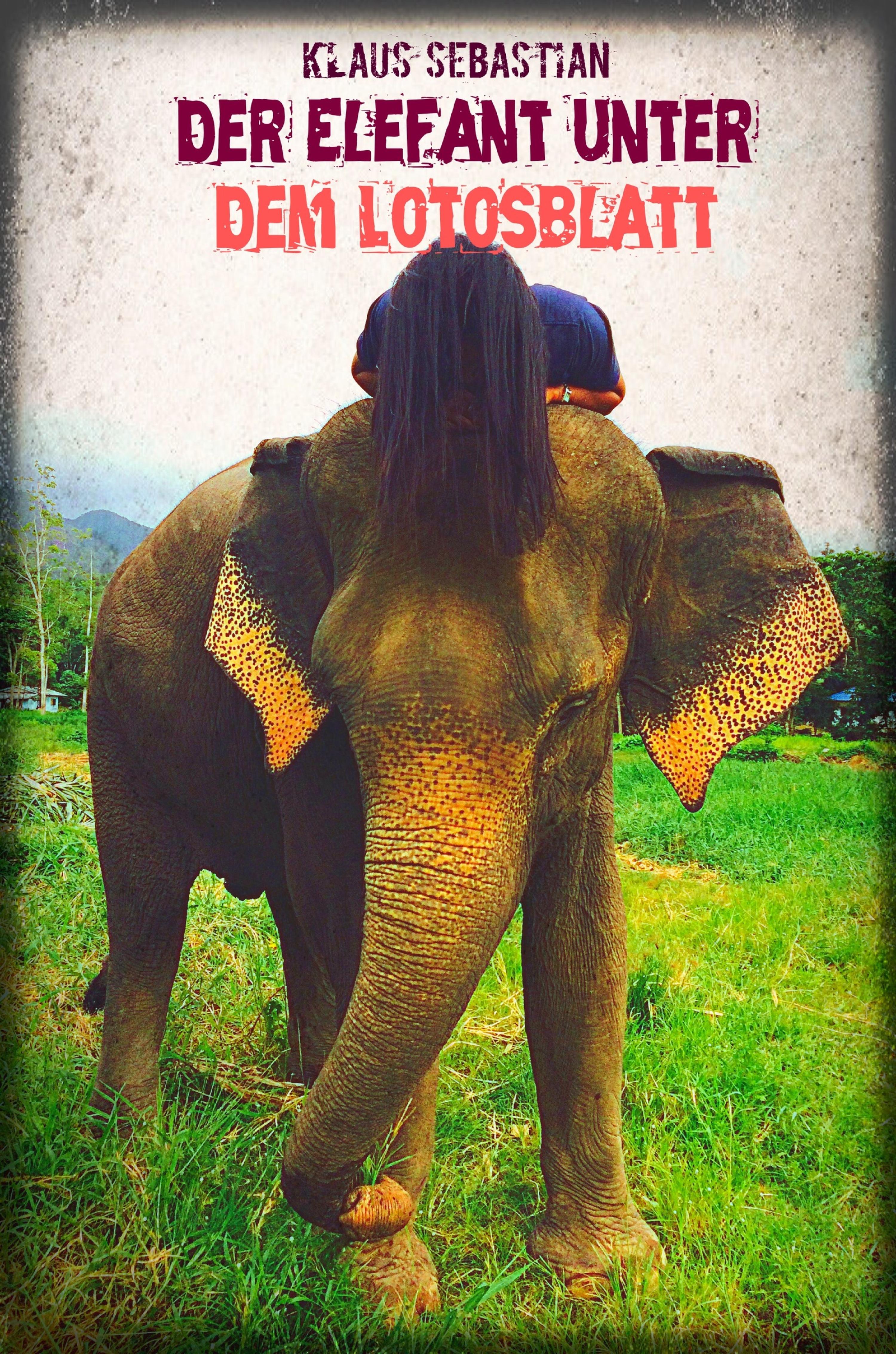 Обложка книги «Der Elefant unter dem Lotosblatt»