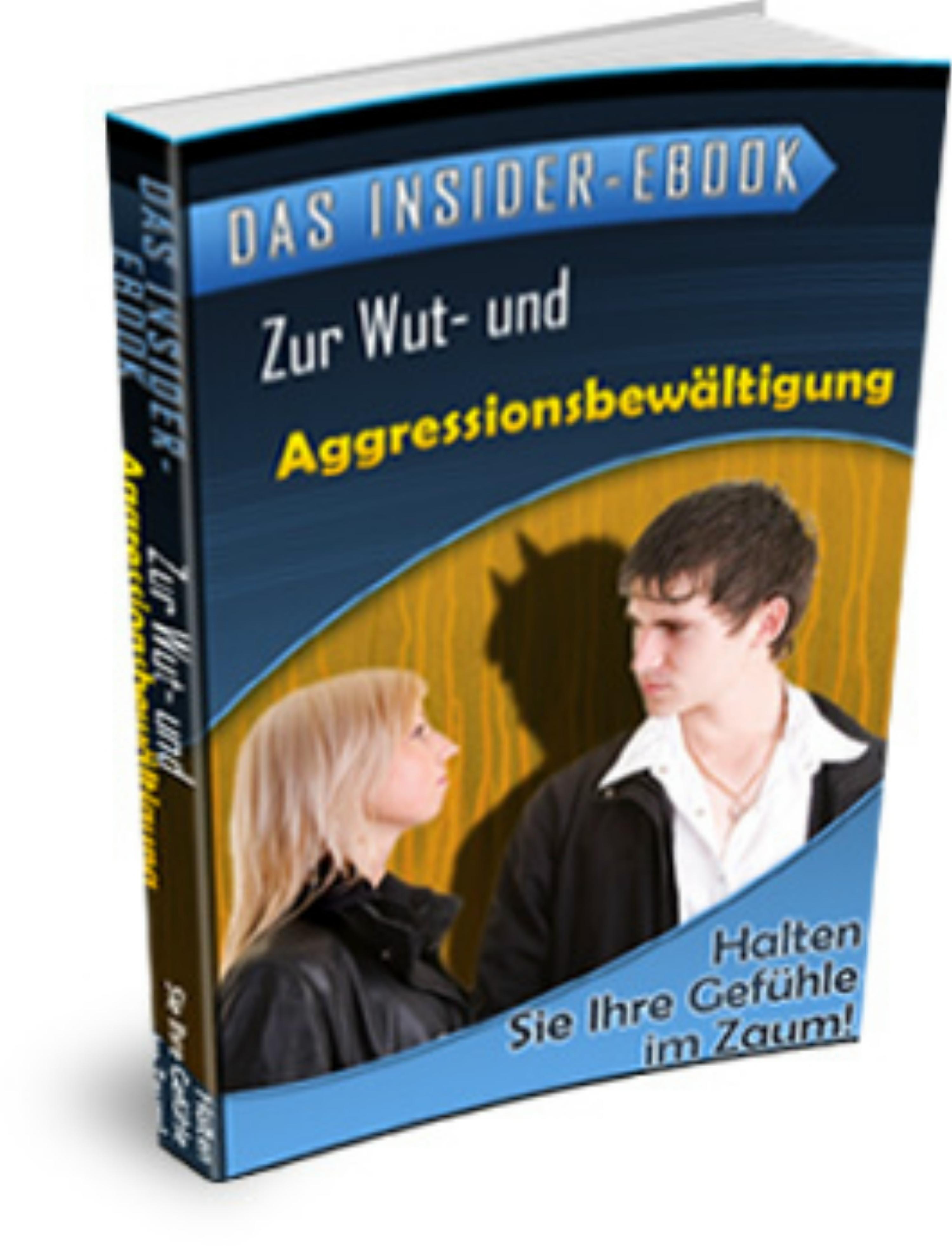 Обложка книги «Das Insider-ebook - Zur Wut- und Aggressionsbewältigung»