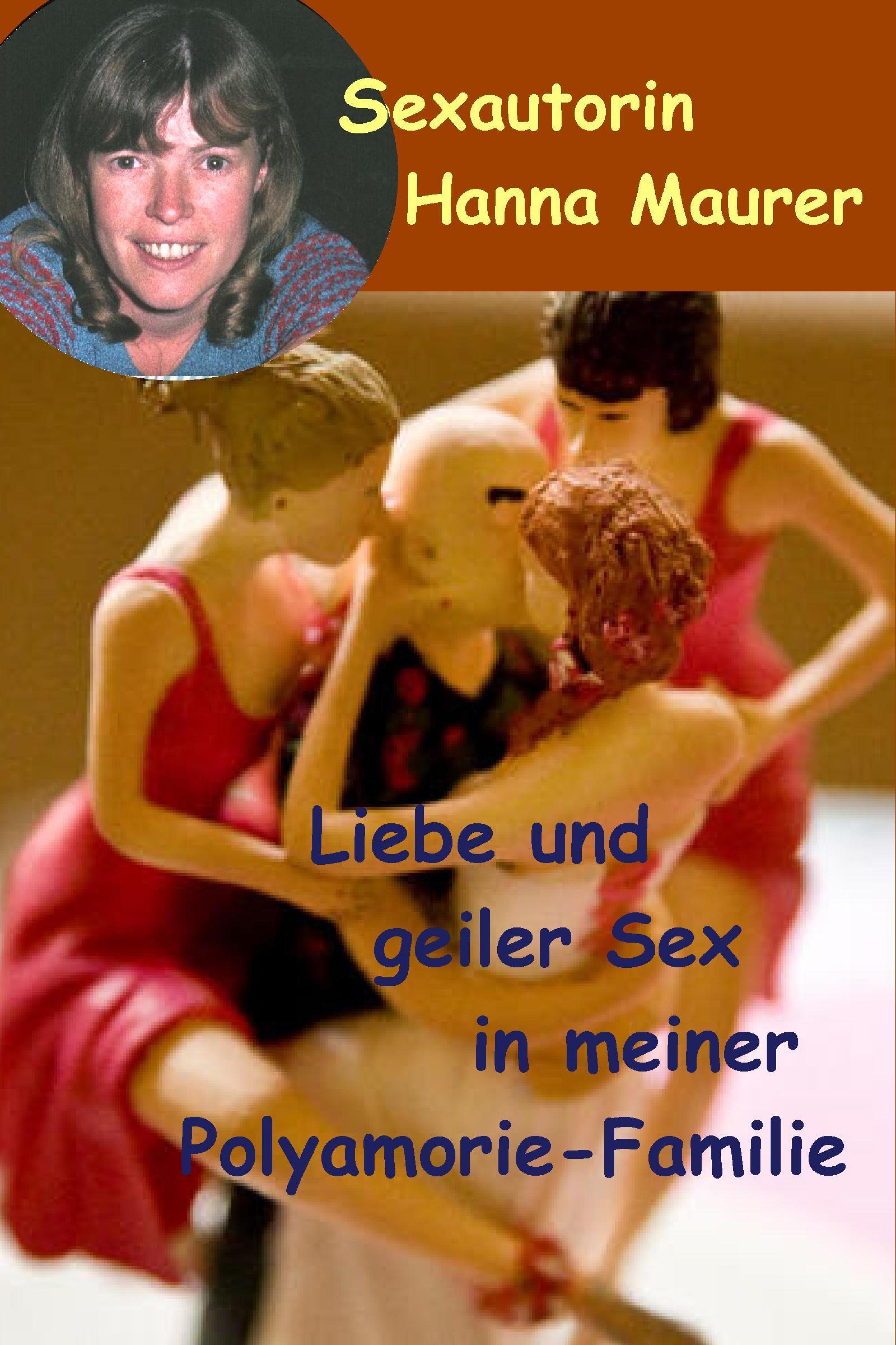Обложка книги «Liebe und geiler Sex in meiner Polyamorie Familie»