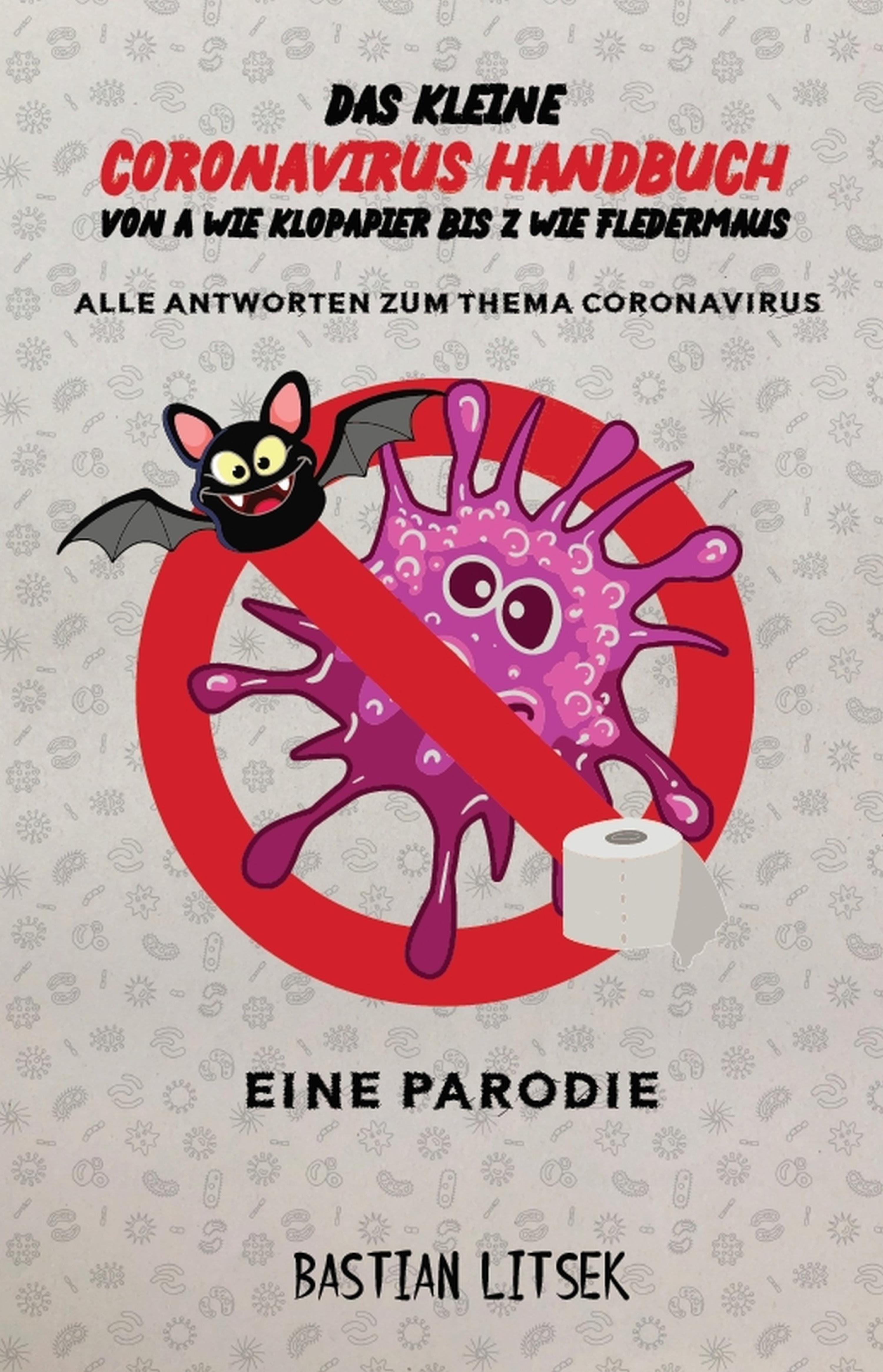 Обложка книги «Das kleine Coronavirus Handbuch - Von A wie Klopapier bis Z wie Fledermaus»