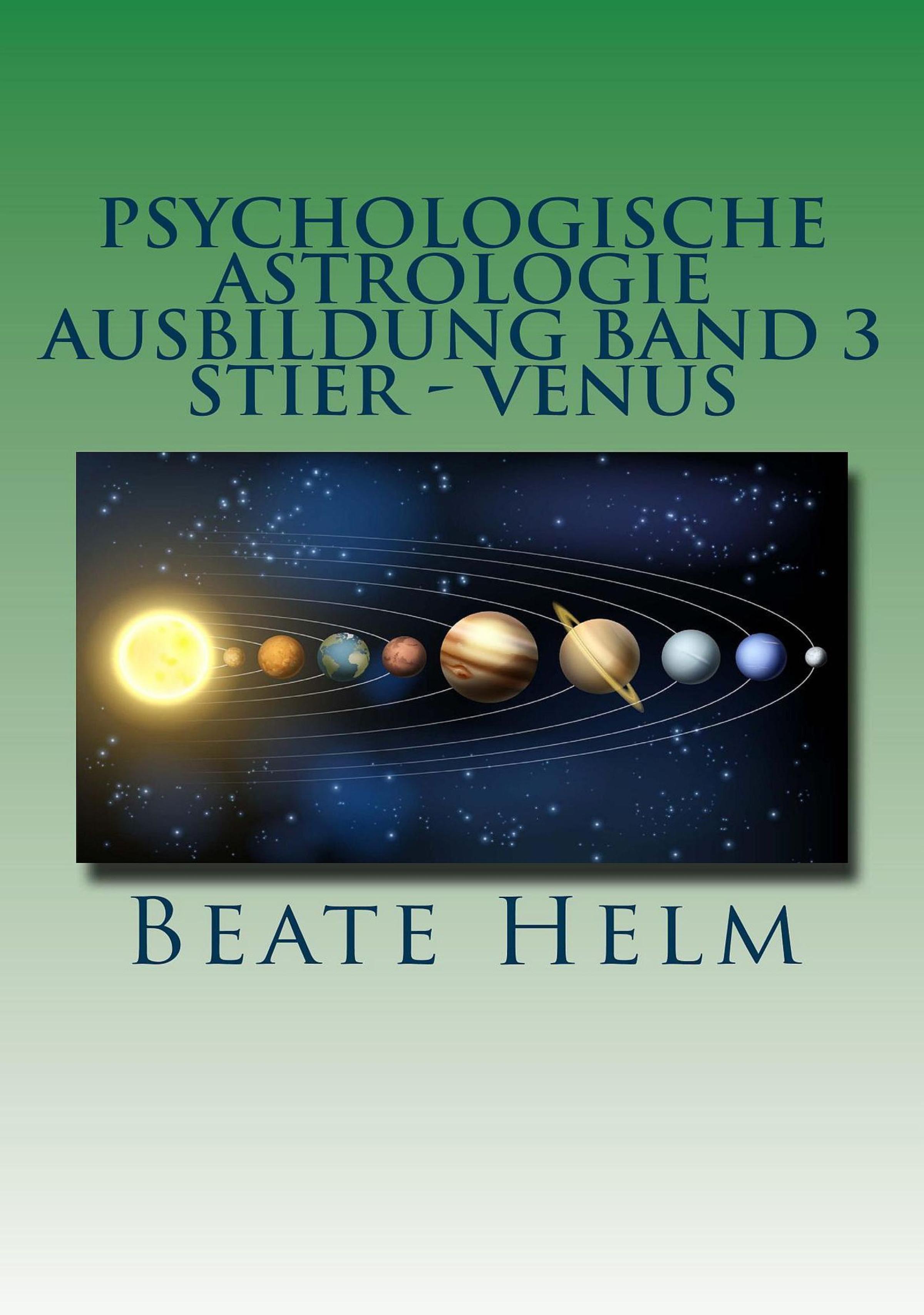 Обложка книги «Psychologische Astrologie - Ausbildung Band 3: Stier - Venus»
